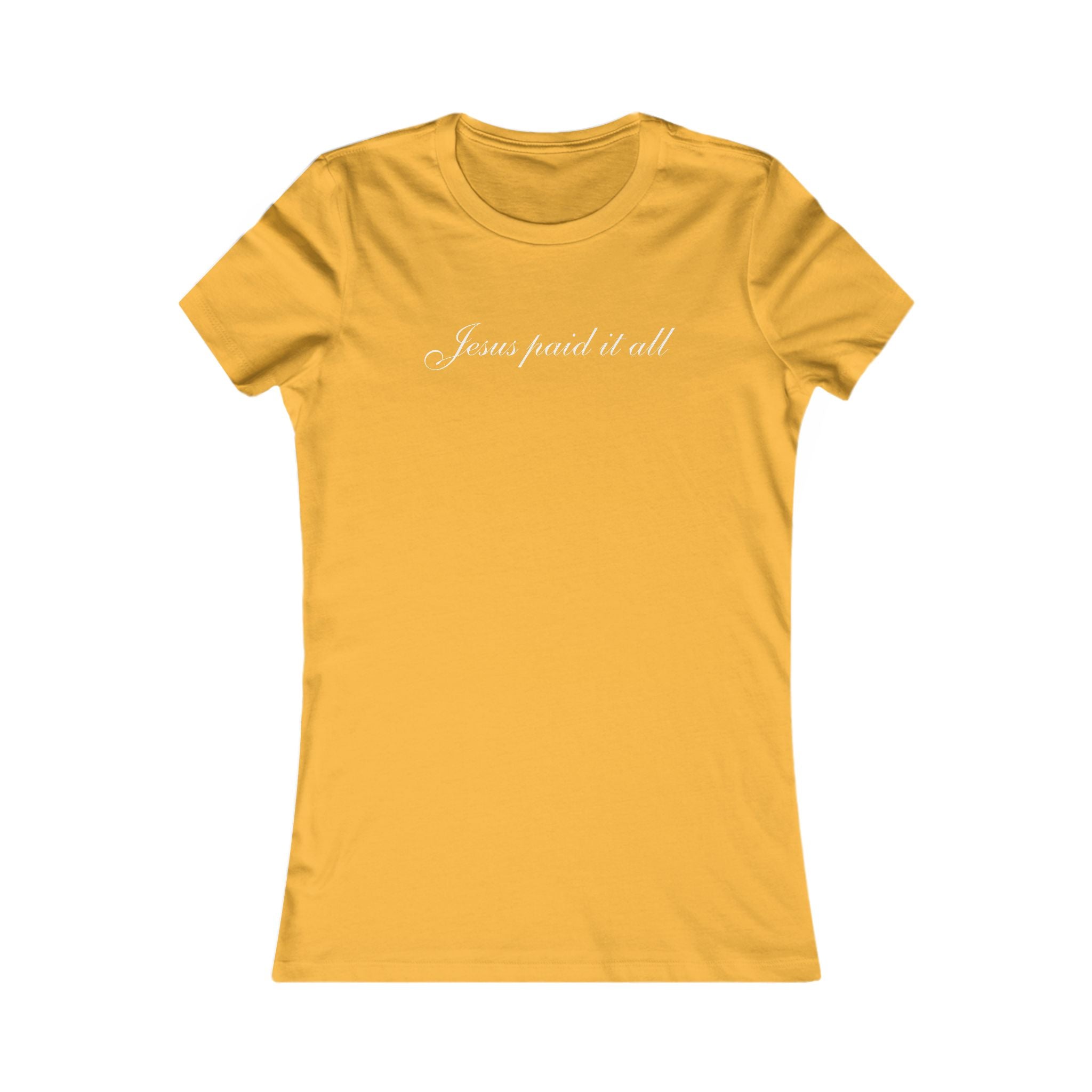 Women's Favorite Tee — "Jesus Paid It All" Christian Graphic Tee