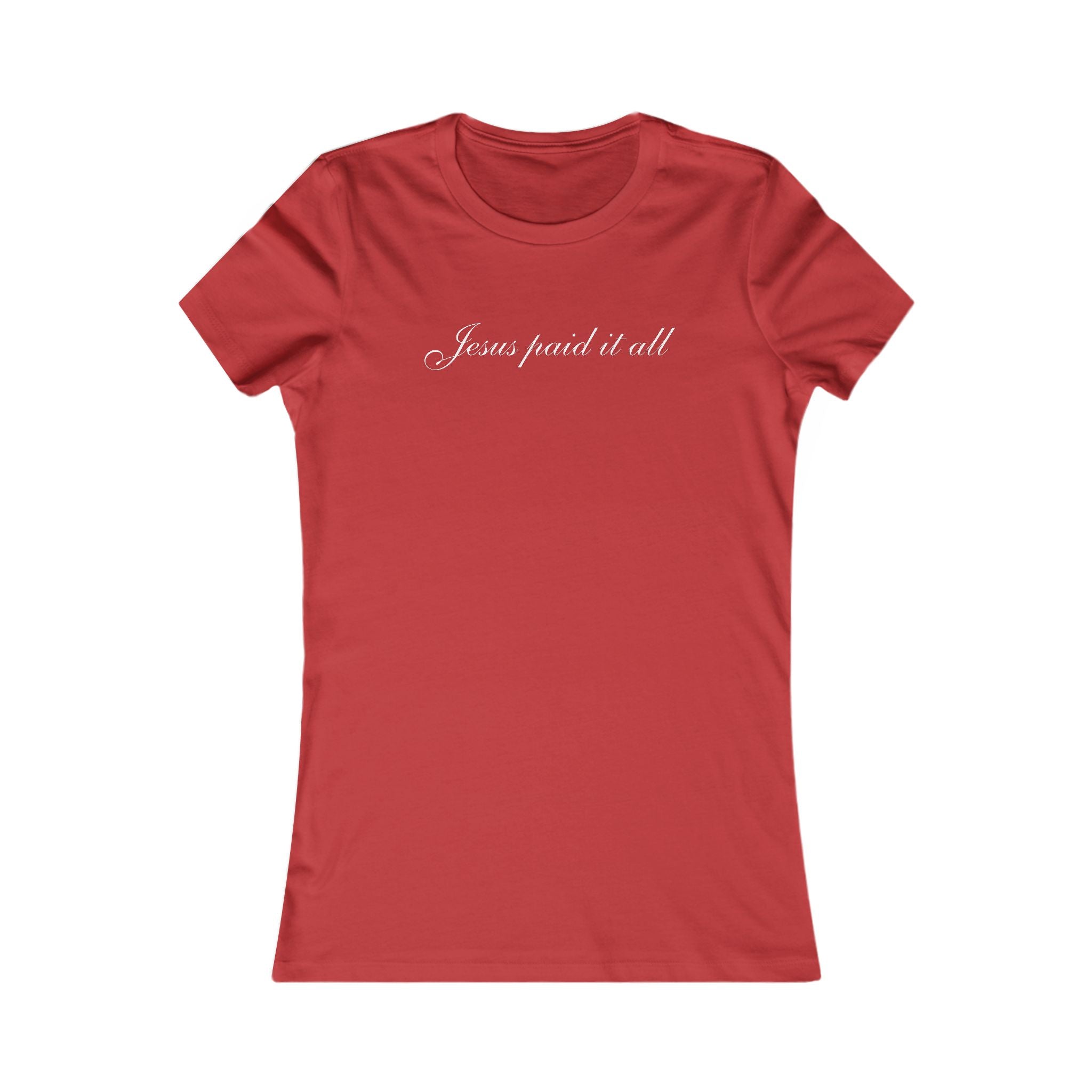 Women's Favorite Tee — "Jesus Paid It All" Christian Graphic Tee