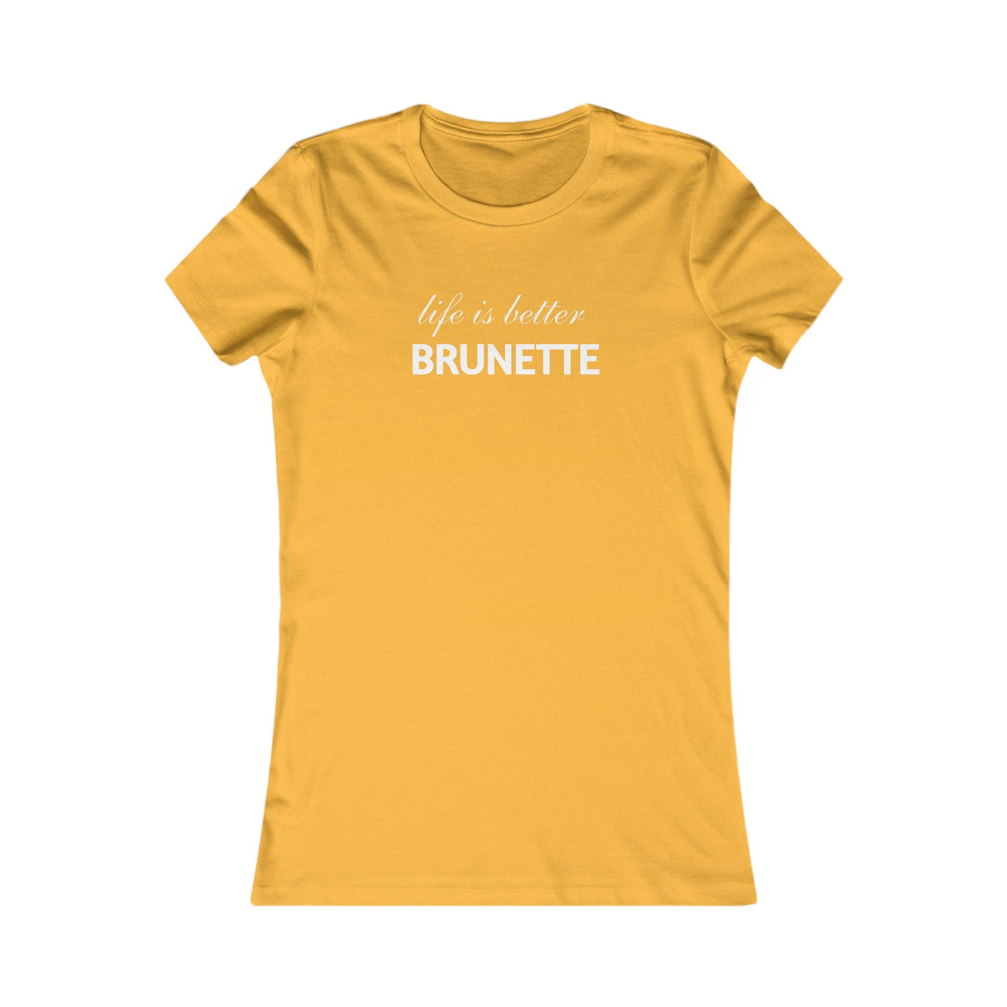 Life Is Better Brunette Women's Tee — Funny Hair Pride Shirt