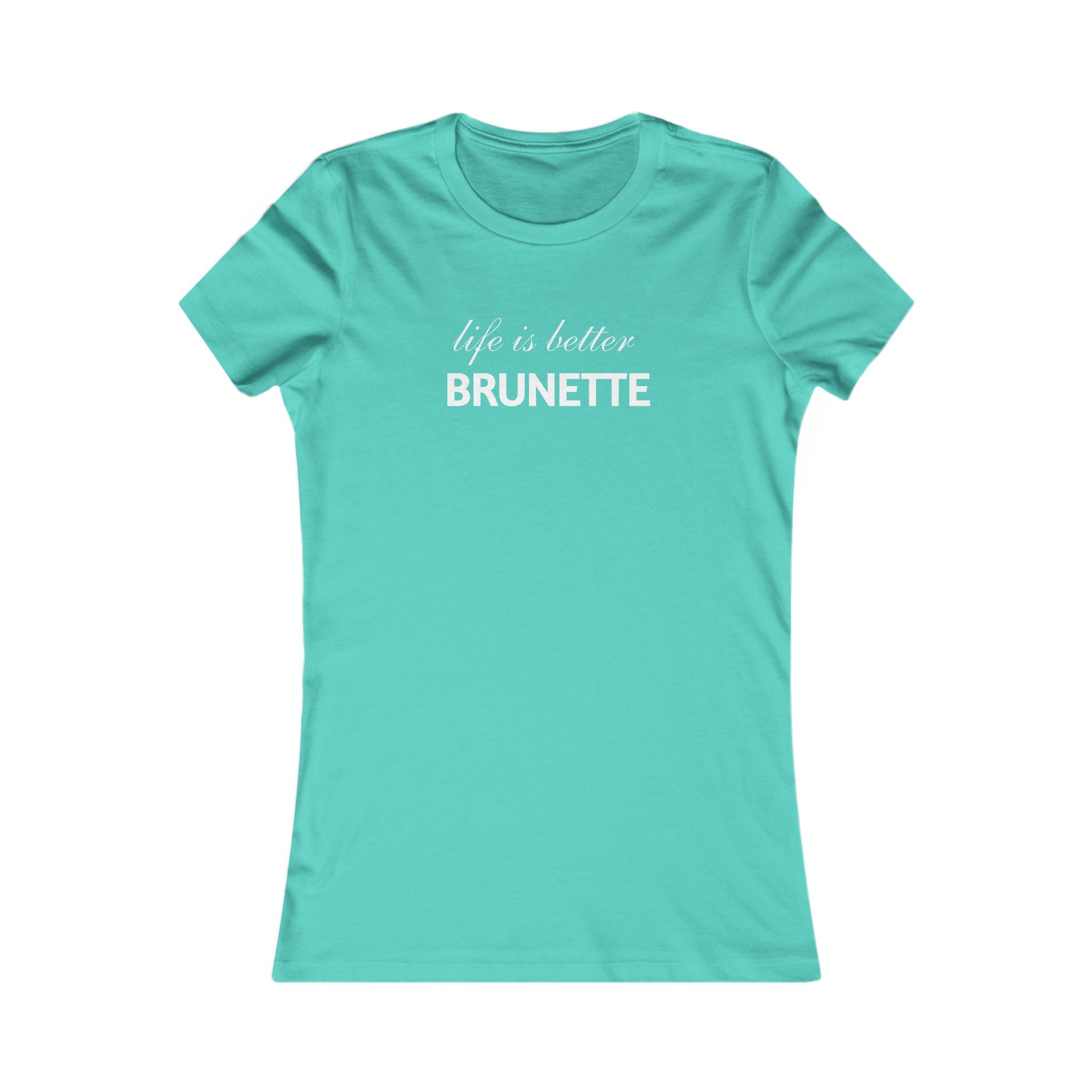 Life Is Better Brunette Women's Tee — Funny Hair Pride Shirt