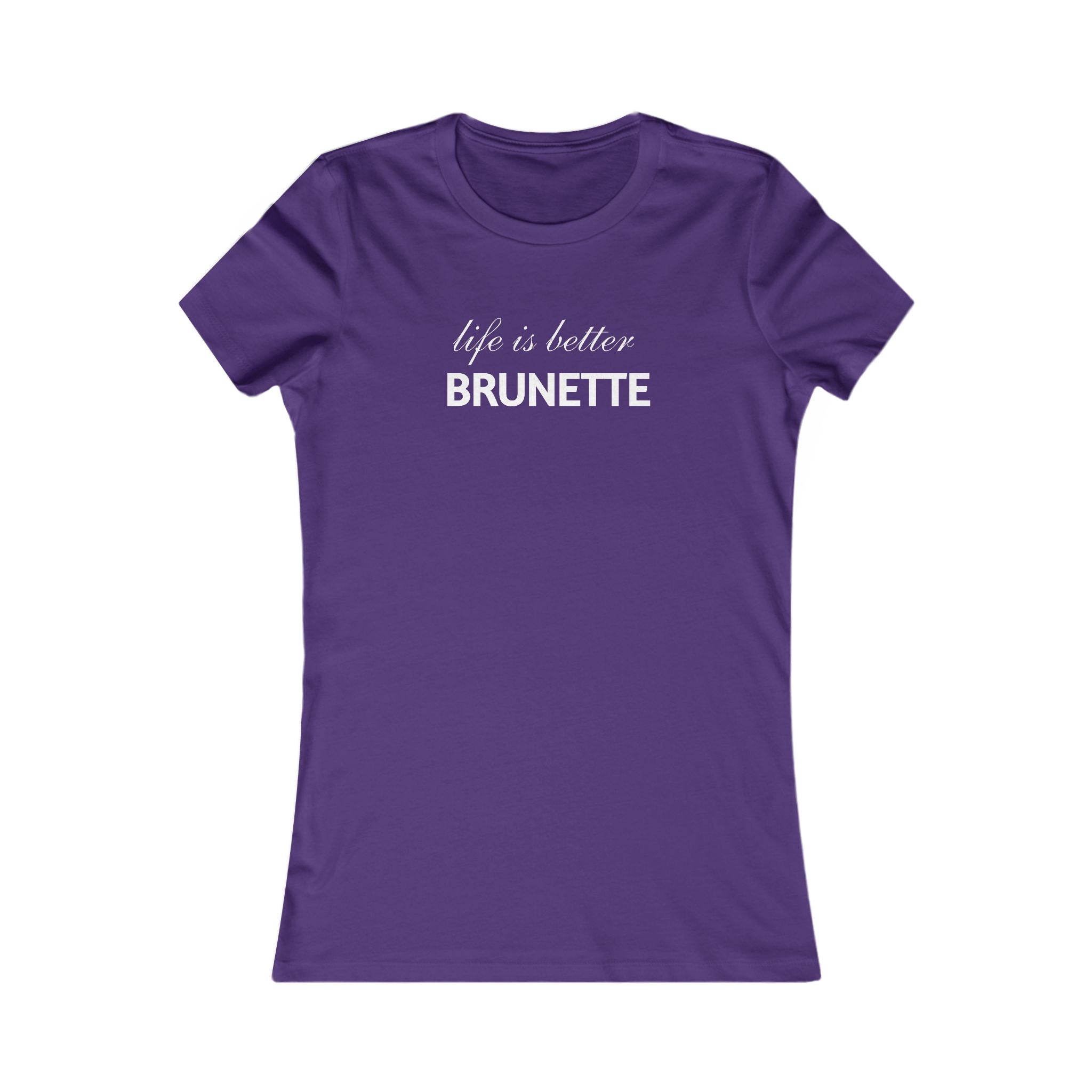 Life Is Better Brunette Women's Tee — Funny Hair Pride Shirt