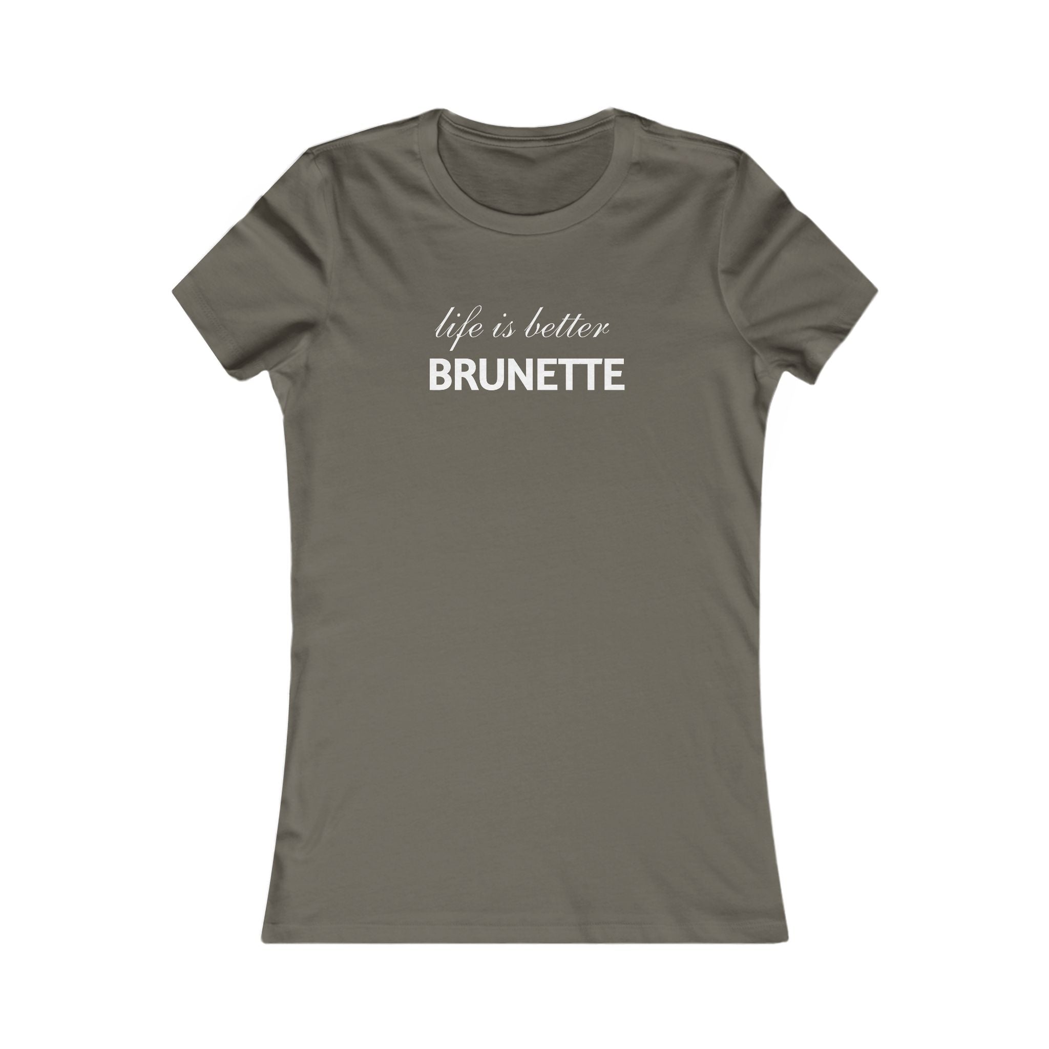 Life Is Better Brunette Women's Tee — Funny Hair Pride Shirt