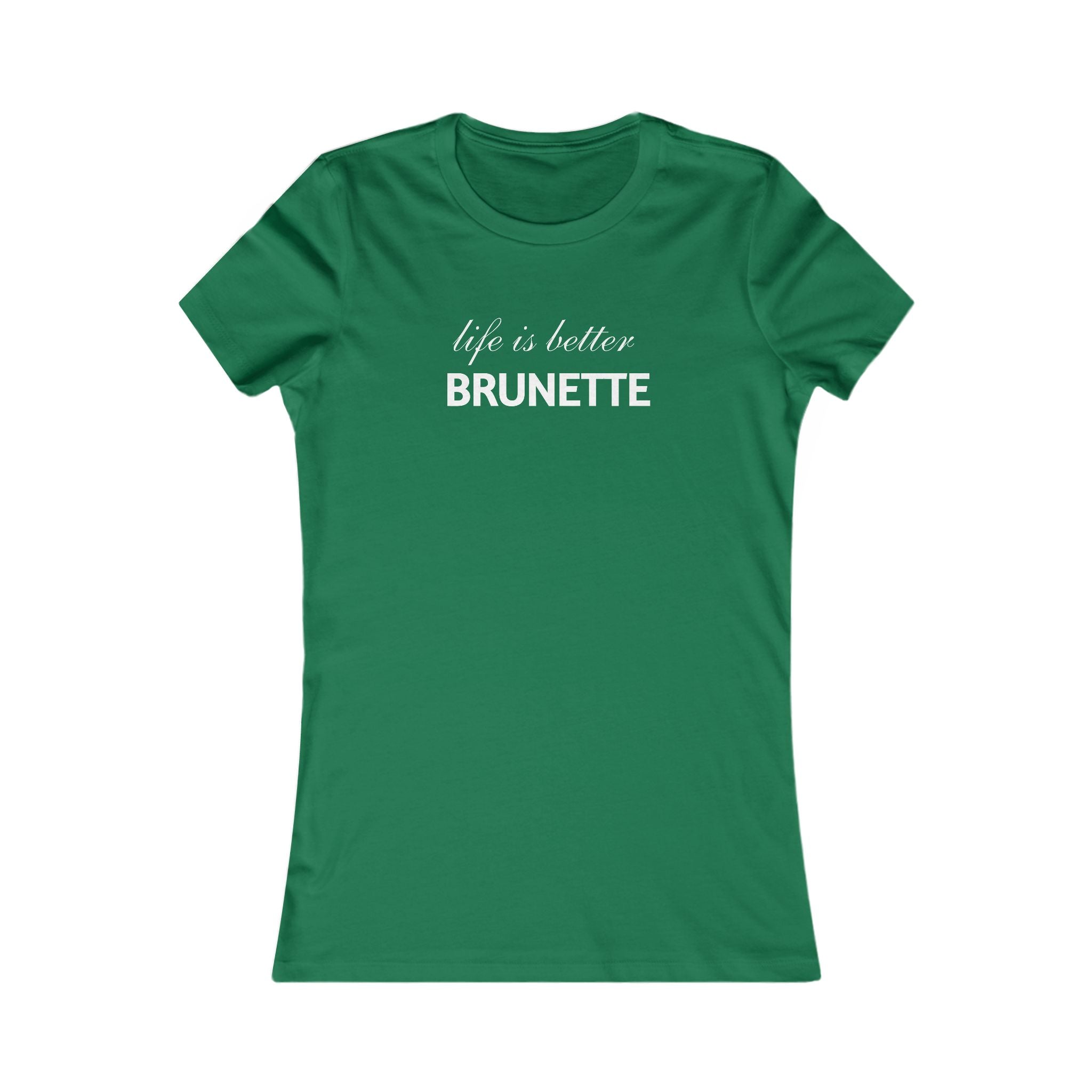 Life Is Better Brunette Women's Tee — Funny Hair Pride Shirt