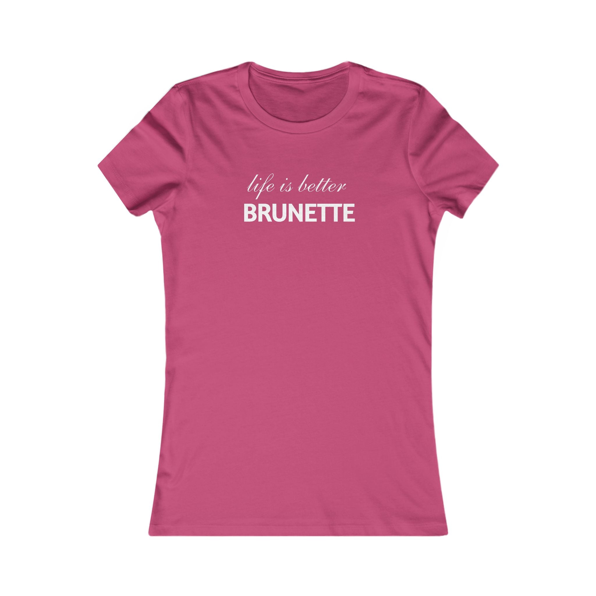 Life Is Better Brunette Women's Tee — Funny Hair Pride Shirt