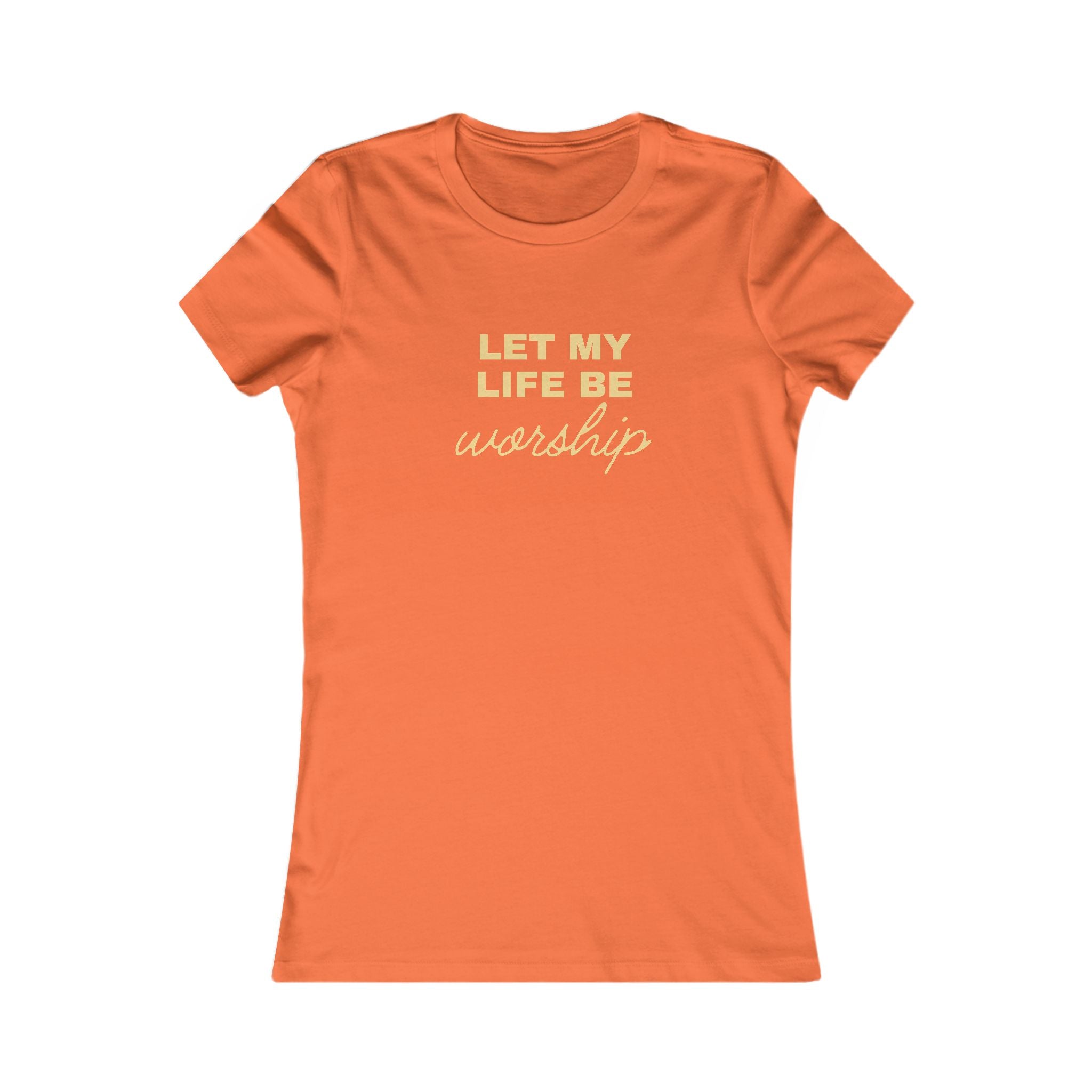 Let My Life Be Worship Women's Tee — Christian Faith Graphic T-Shirt