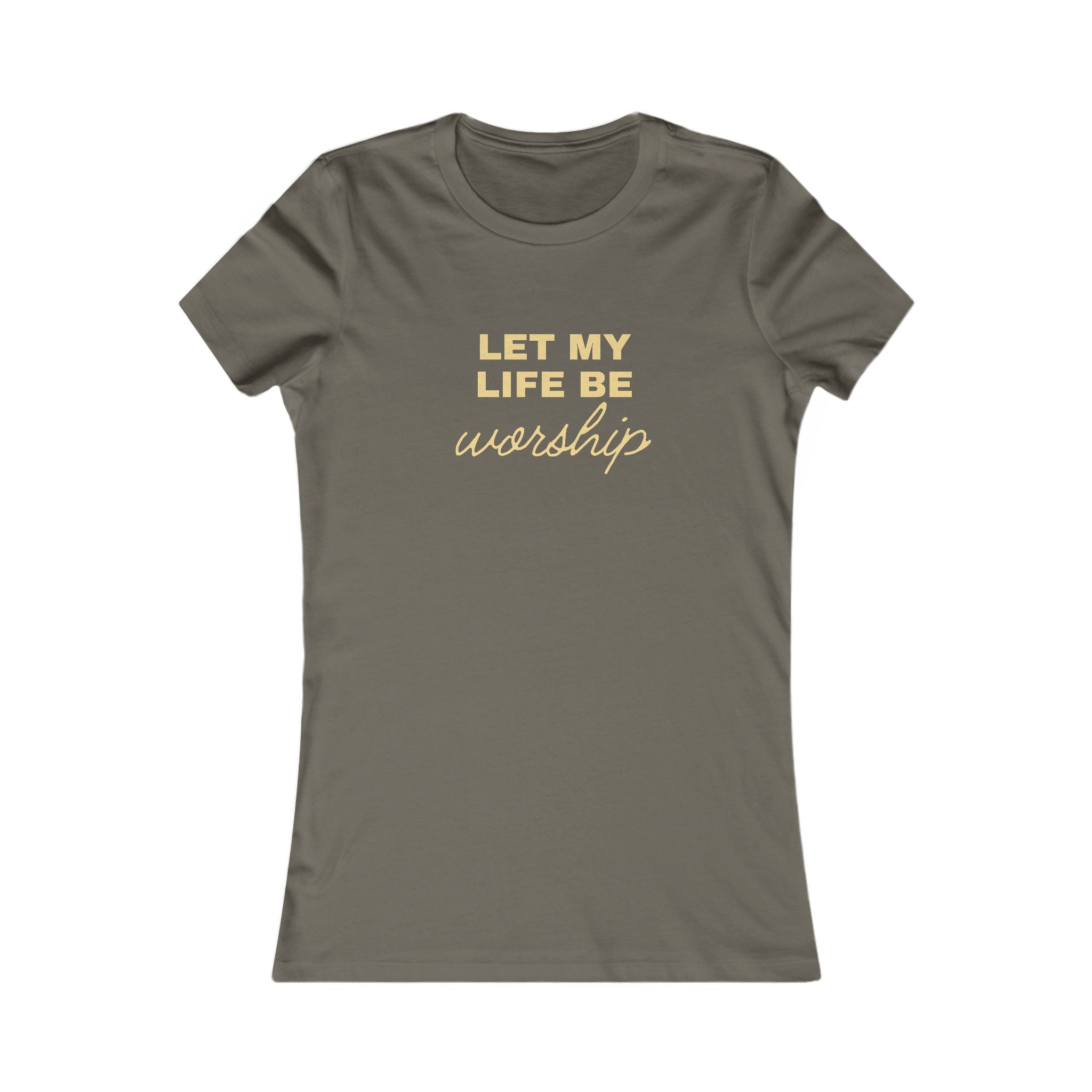Let My Life Be Worship Women's Tee — Christian Faith Graphic T-Shirt
