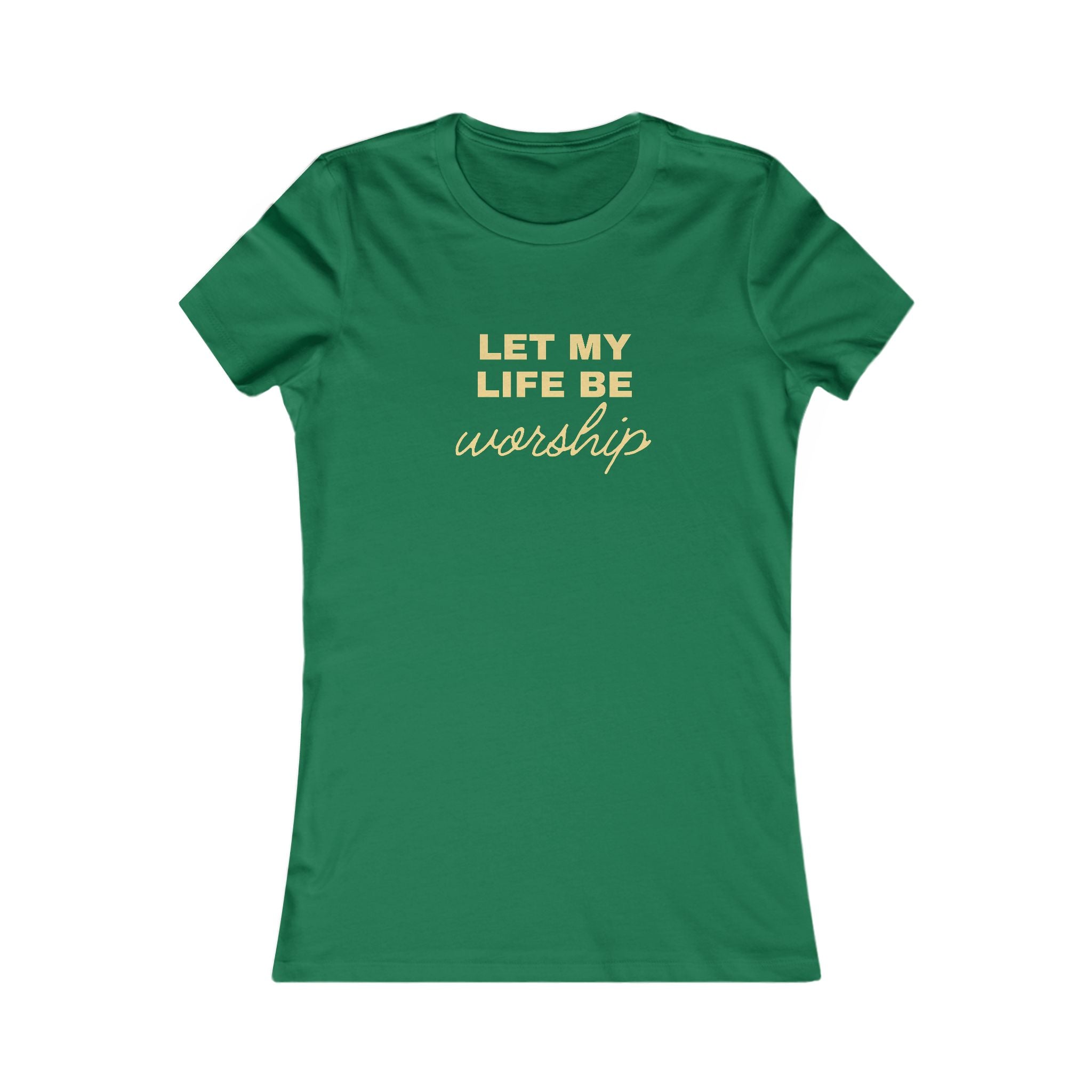 Let My Life Be Worship Women's Tee — Christian Faith Graphic T-Shirt