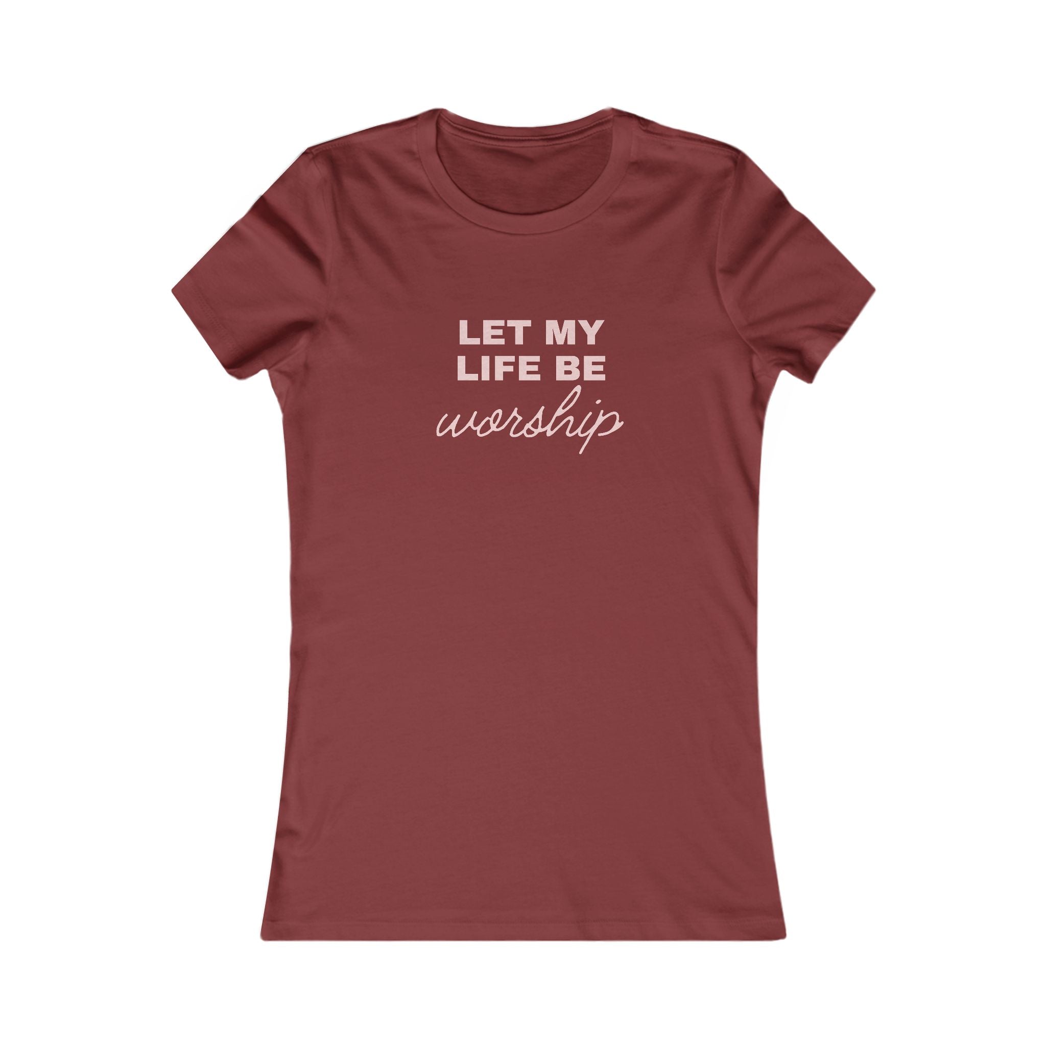 Women’s Tee "Let My Life Be Worship" – Christian Faith Graphic Shirt