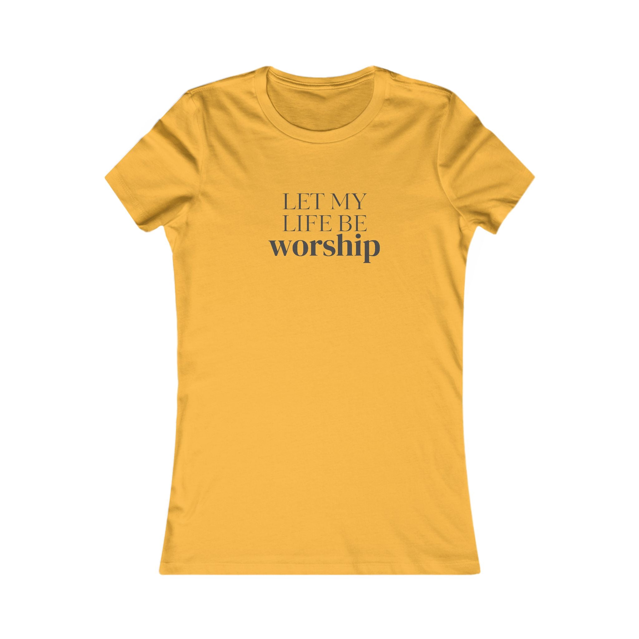 Let My Life Be Worship Women's T-Shirt — Christian Faith Graphic Tee