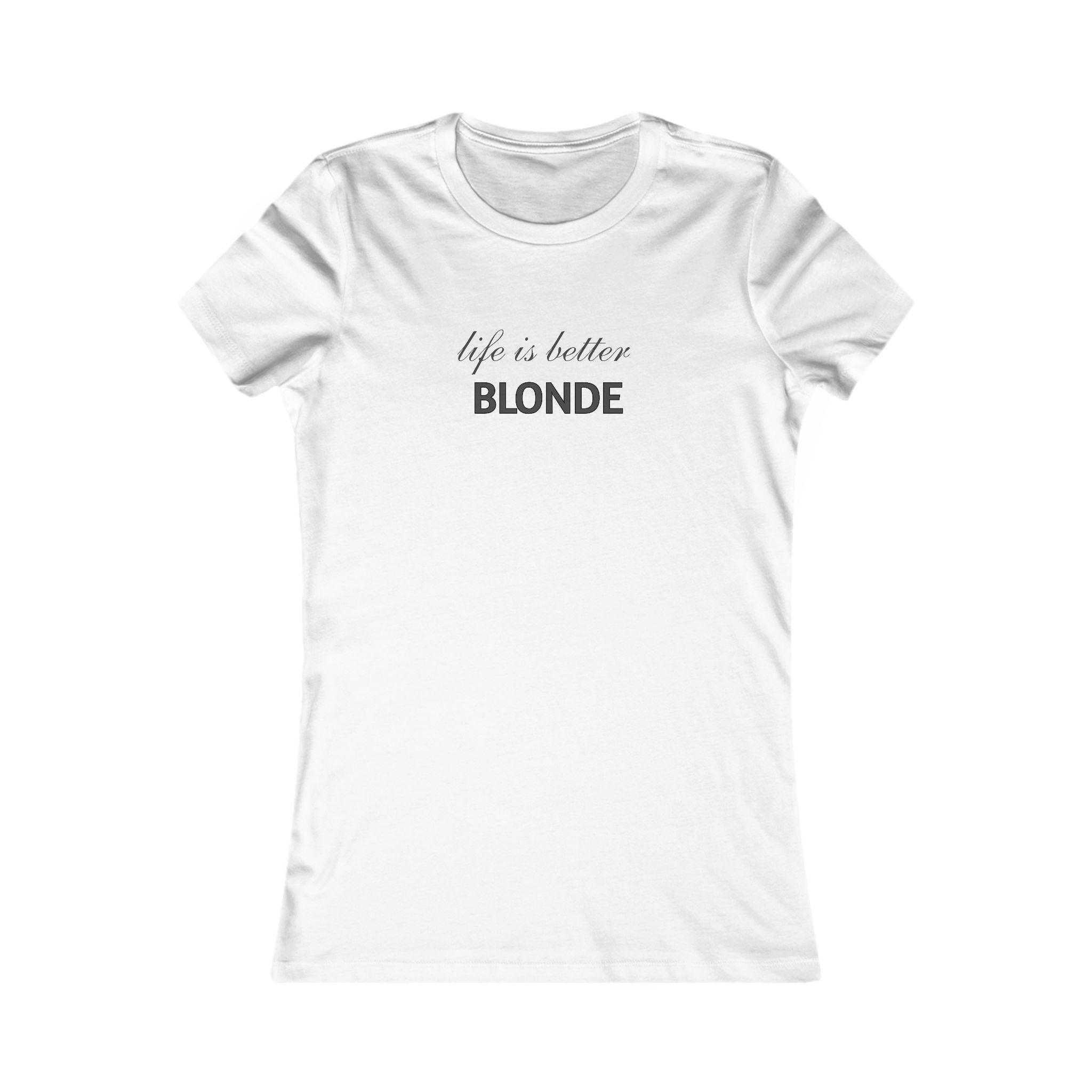 Life Is Better Blonde Women's Tee — Funny Blonde Slogan Shirt