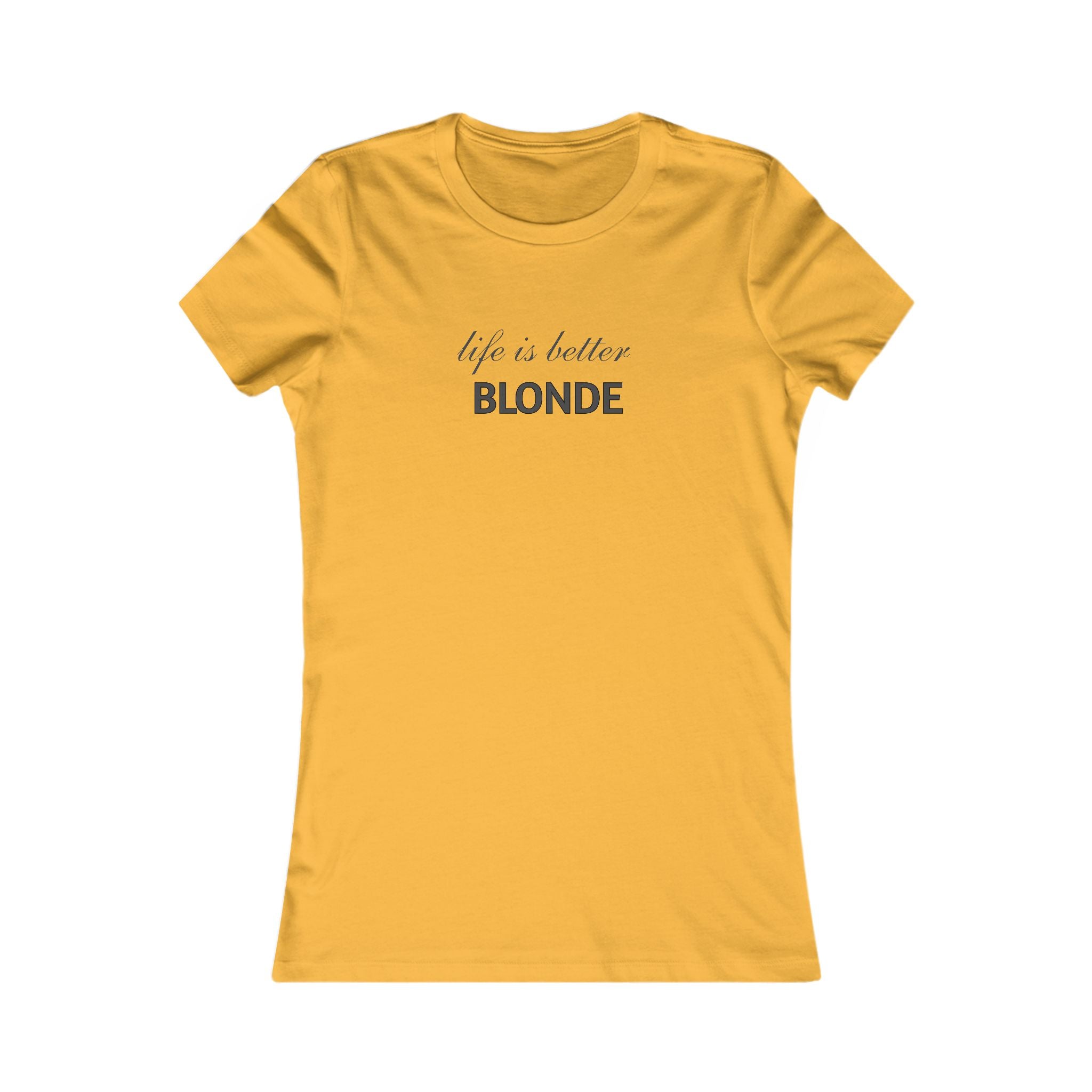 Life Is Better Blonde Women's Tee — Funny Blonde Slogan Shirt