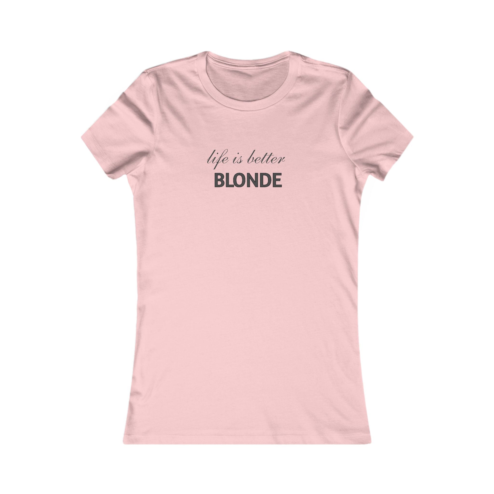 Life Is Better Blonde Women's Tee — Funny Blonde Slogan Shirt