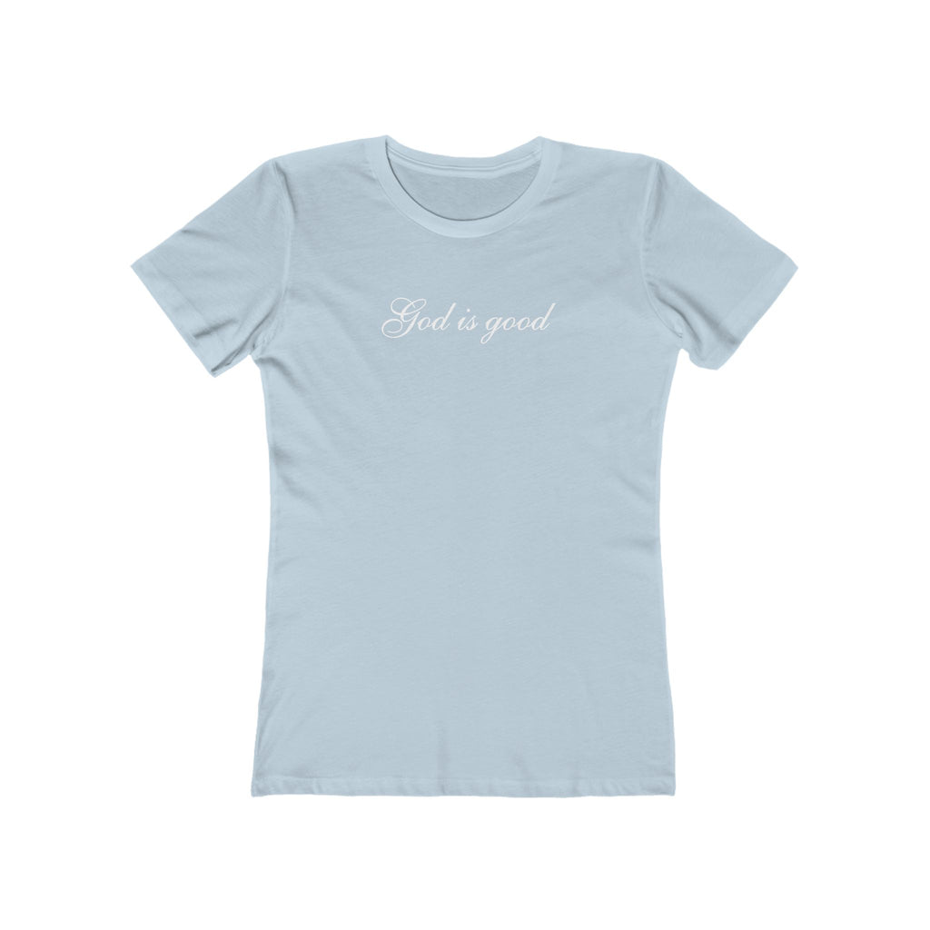 God Is Good Women's Boyfriend Tee – Faith-Based Casual Crewneck