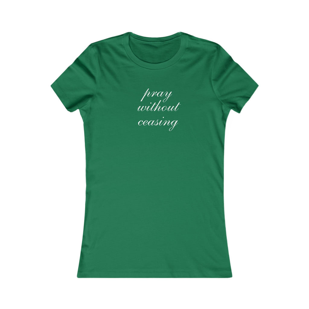 Prayer Without Ceasing Women’s Tee — Inspirational Christian T‑Shirt