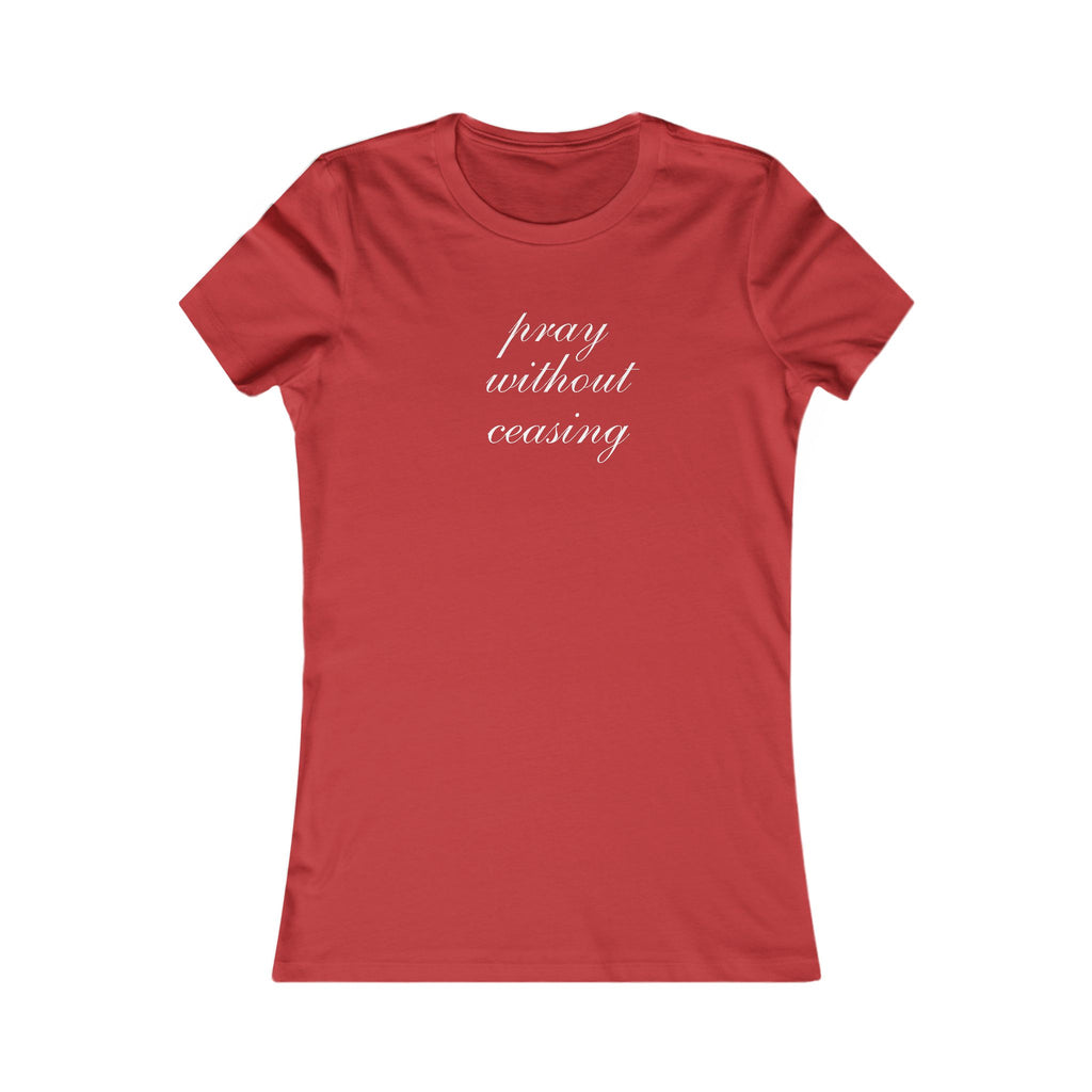 Prayer Without Ceasing Women’s Tee — Inspirational Christian T‑Shirt