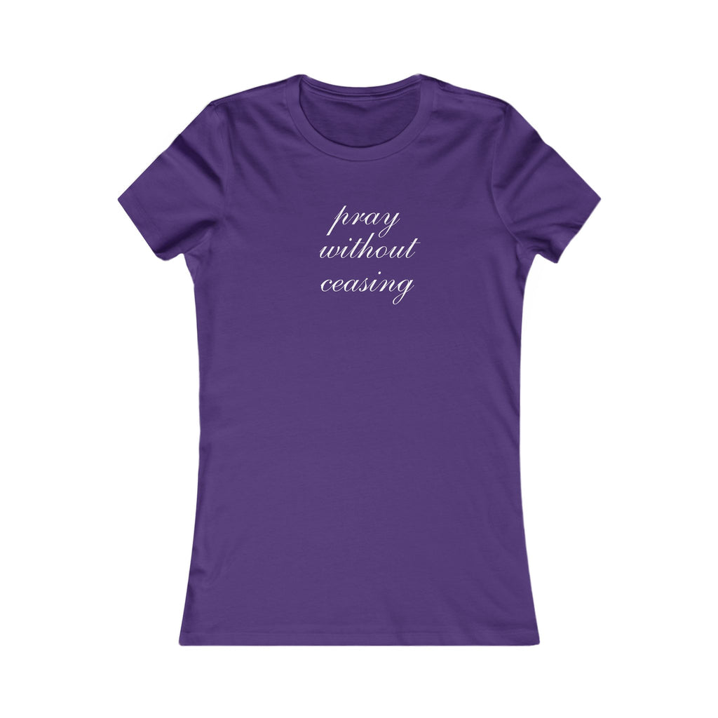 Prayer Without Ceasing Women’s Tee — Inspirational Christian T‑Shirt