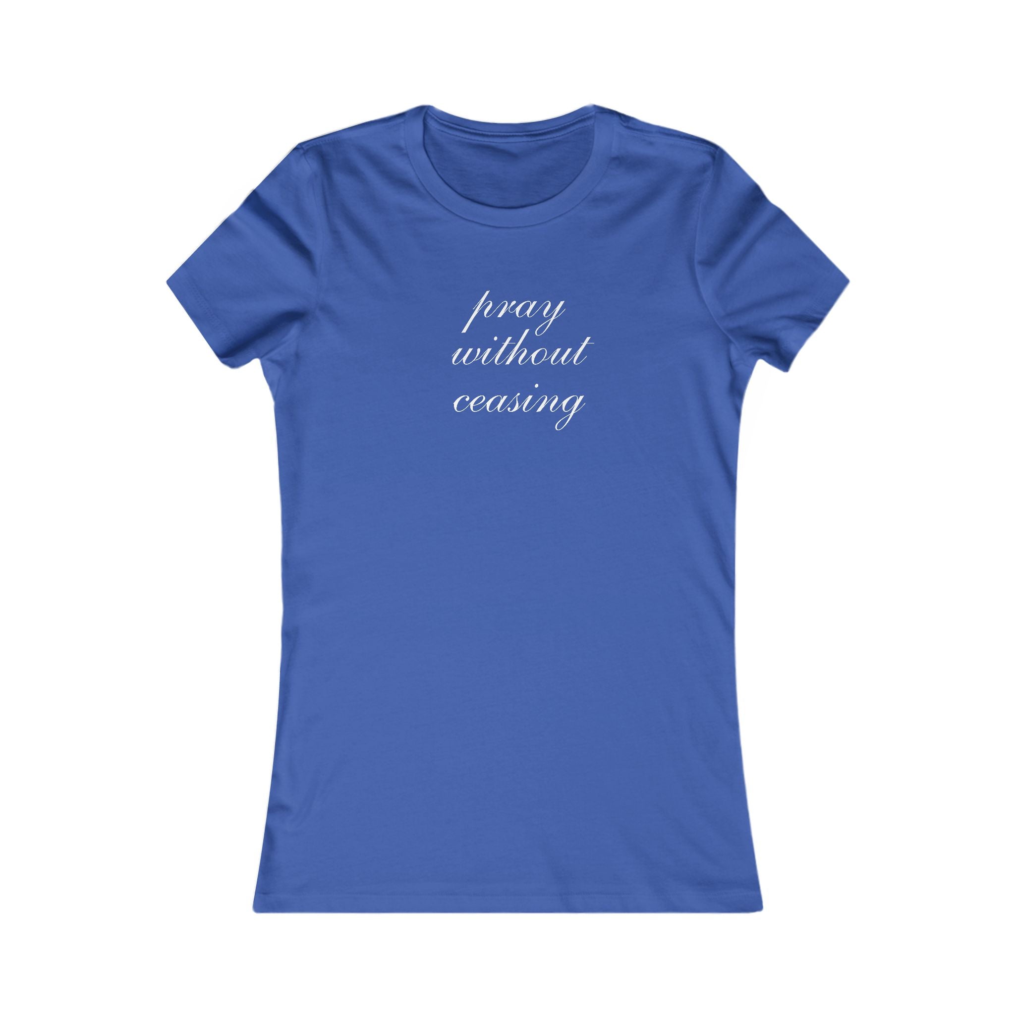 Prayer Without Ceasing Women’s Tee — Inspirational Christian T‑Shirt