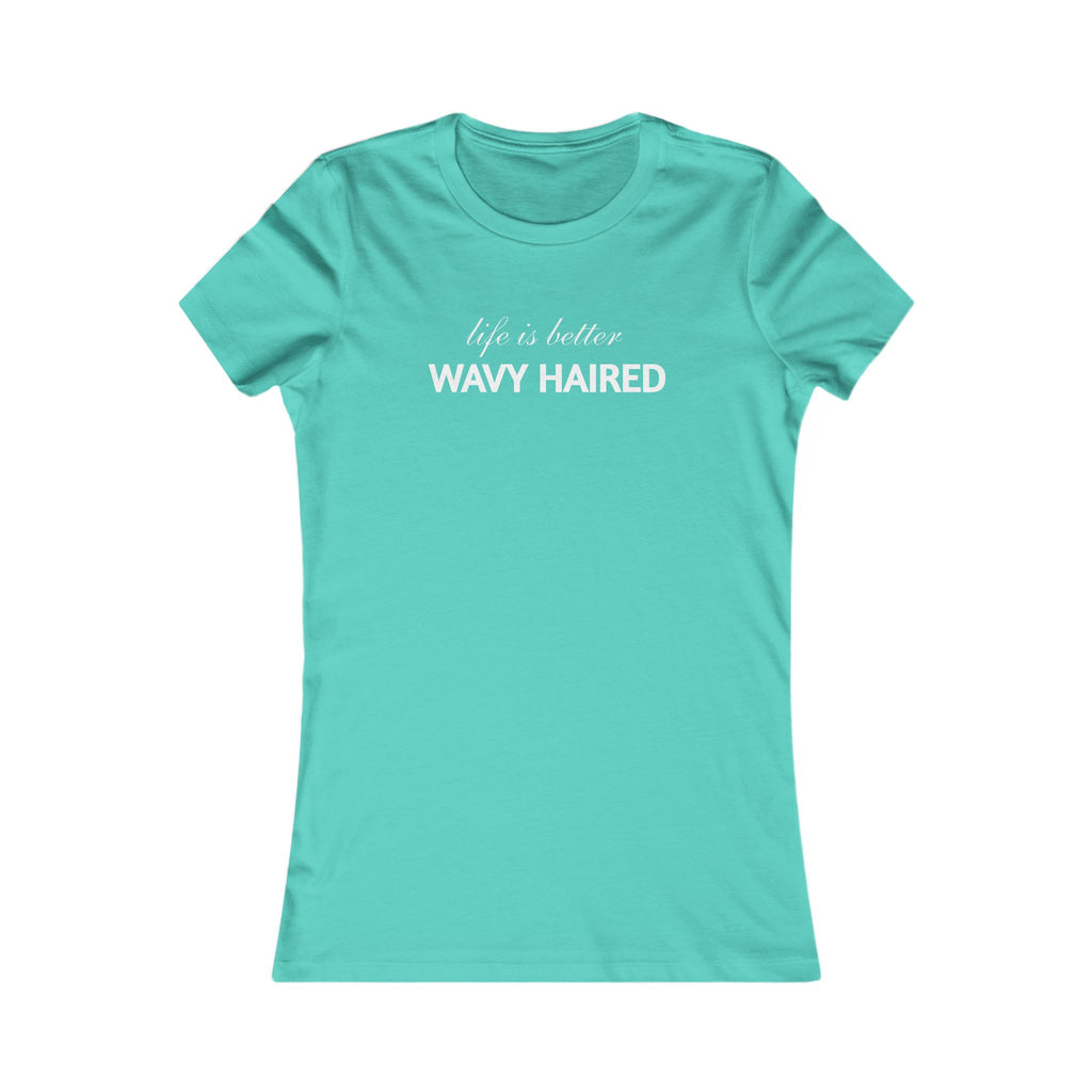 Life Is Better Wavy Haired Tee — Women's Graphic T-Shirt