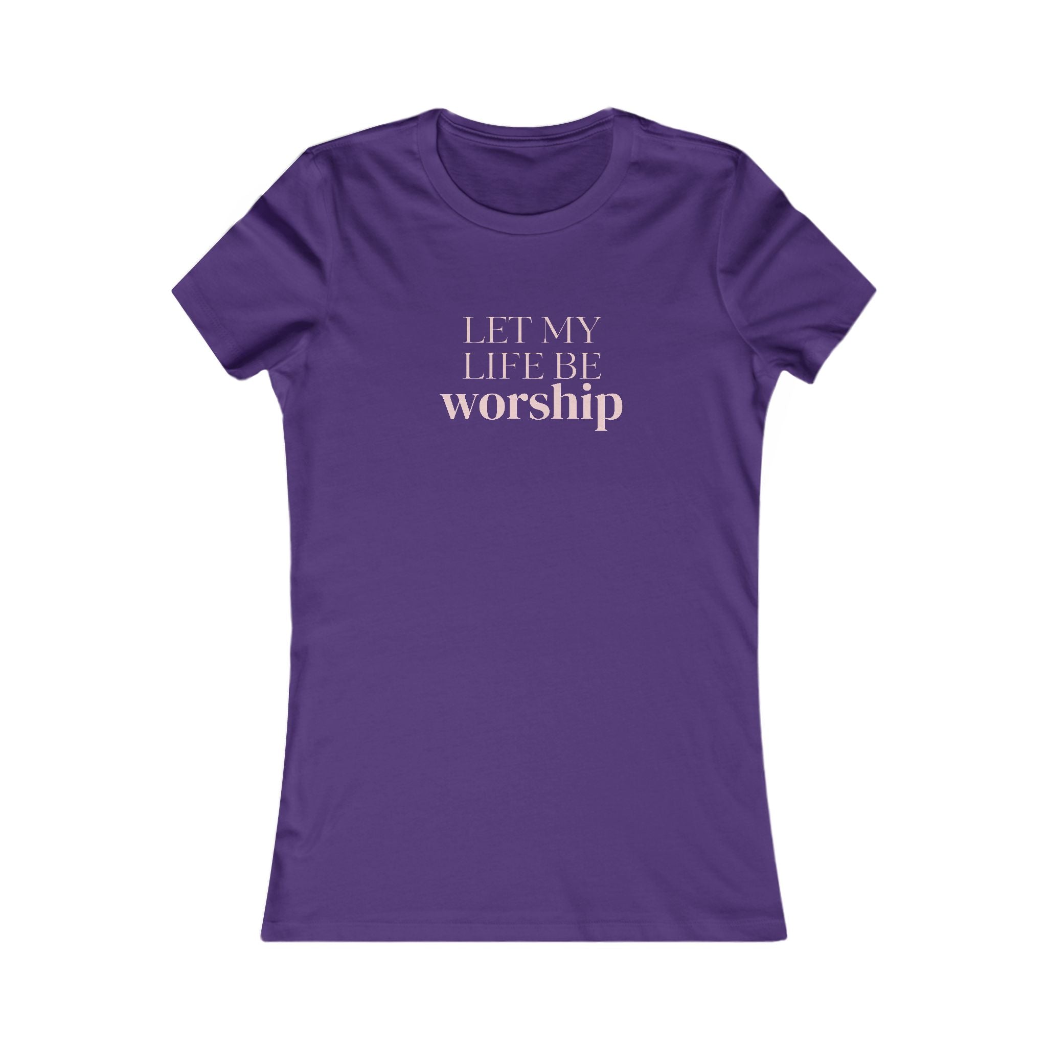 Women's Favorite Tee — 'Let My Life Be Worship' Christian Graphic Tee