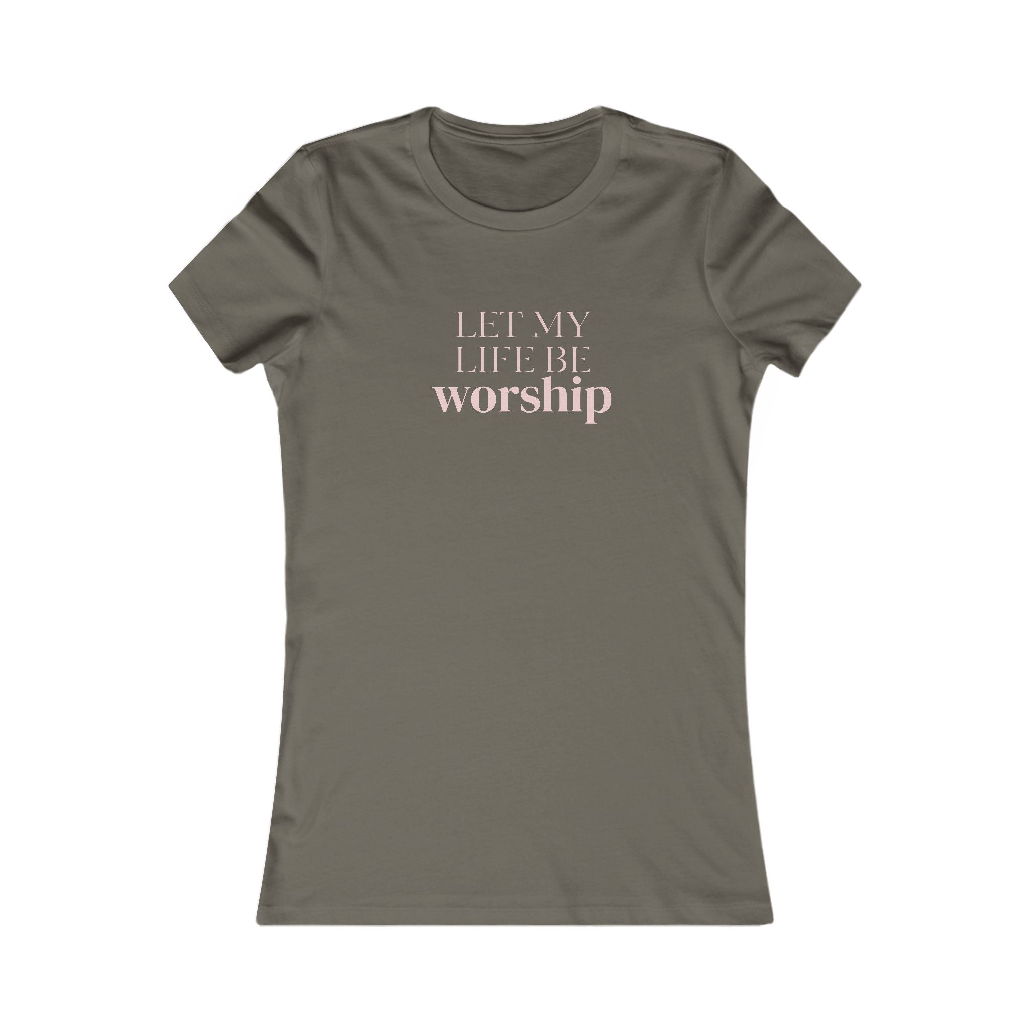 Women's Favorite Tee — 'Let My Life Be Worship' Christian Graphic Tee