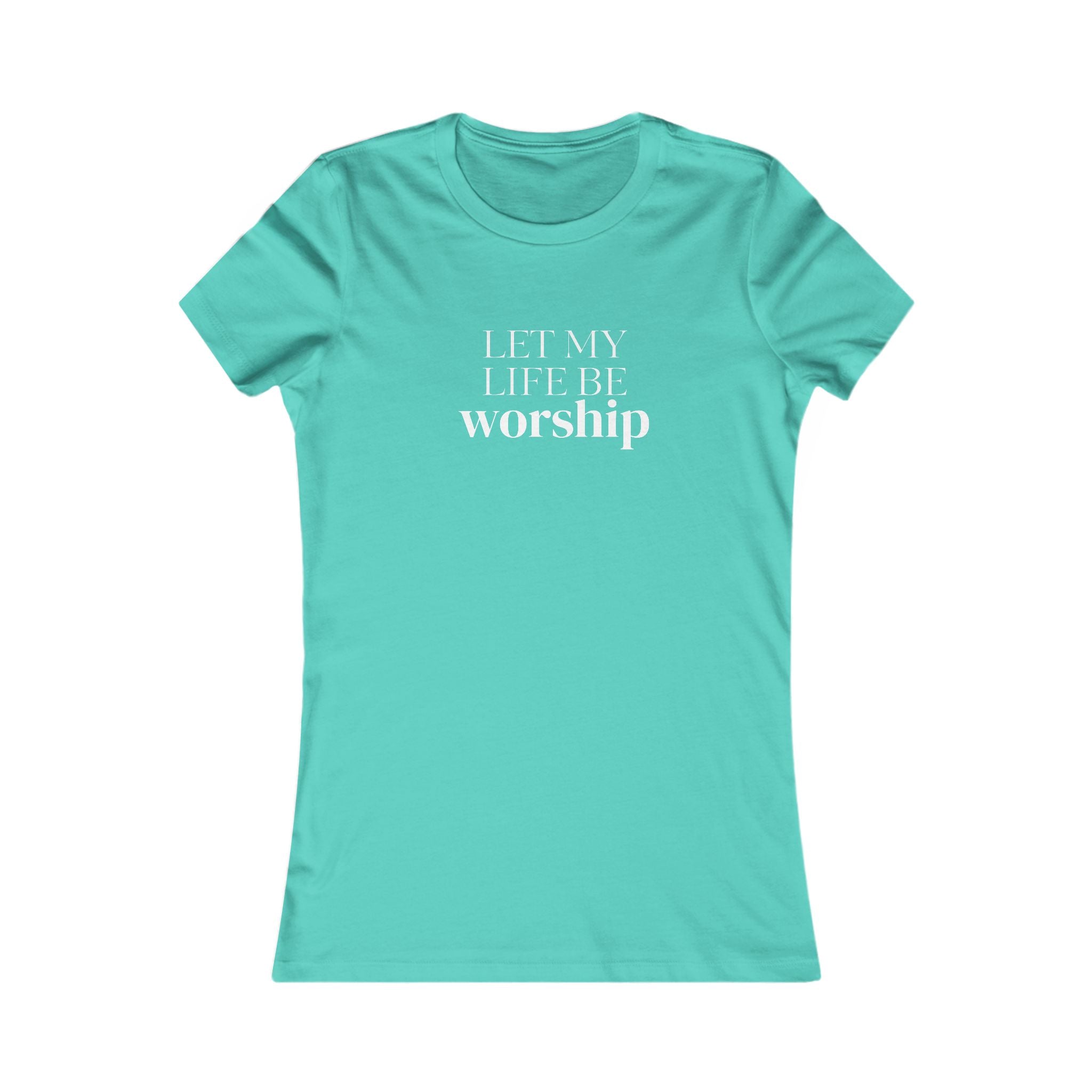 Let My Life Be Worship Women’s Tee — Christian Faith Graphic Shirt