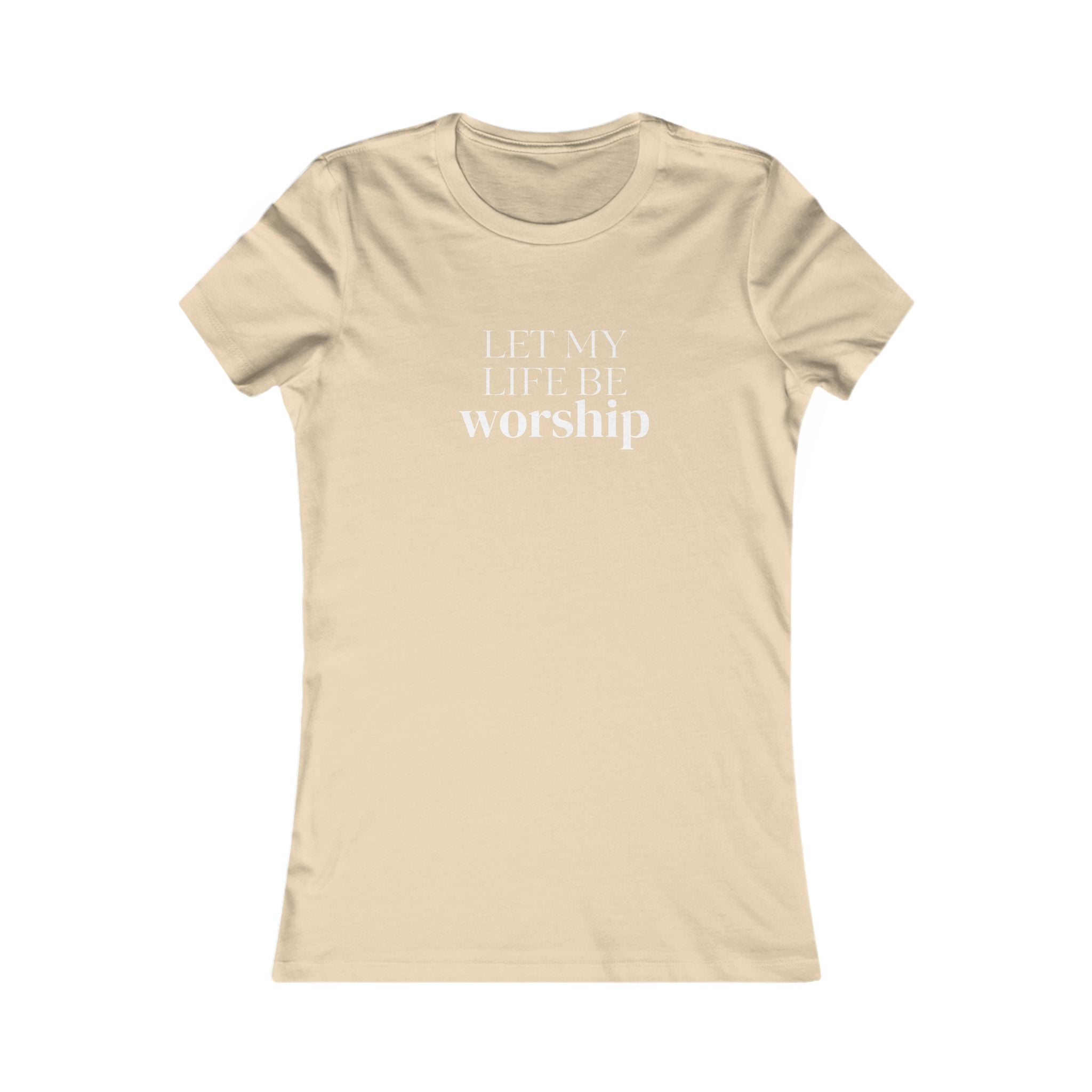 Let My Life Be Worship Women’s Tee — Christian Faith Graphic Shirt