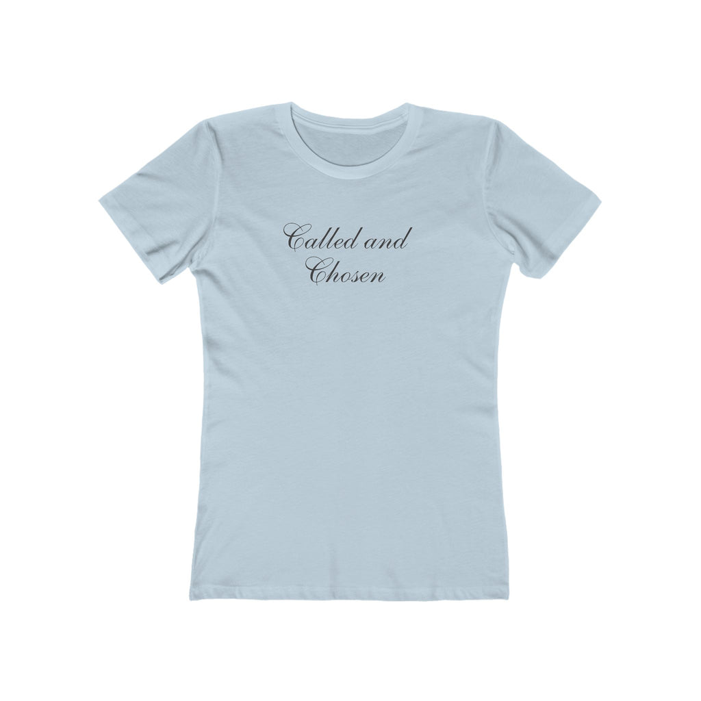 Called and Chosen Boyfriend Tee — Women's Christian Script T-Shirt