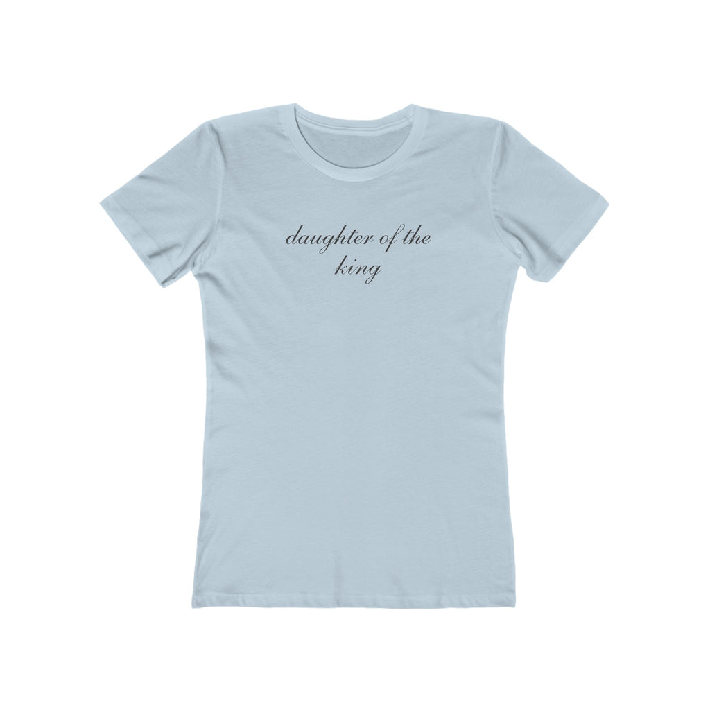 Daughter of the King Boyfriend Tee – Women’s Christian Graphic T‑Shirt