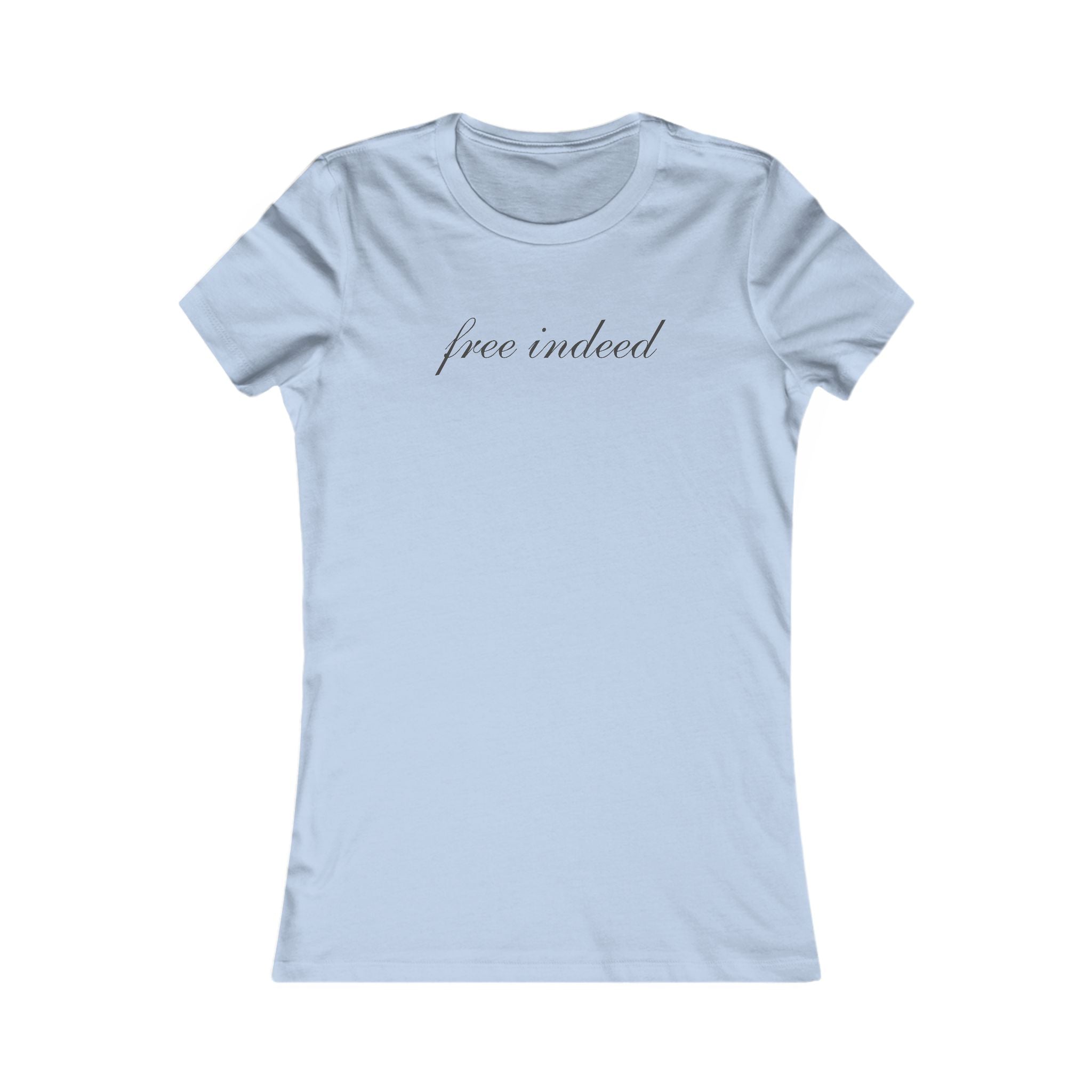Women's Tee "Free Indeed" Script Graphic — Inspirational Casual Top