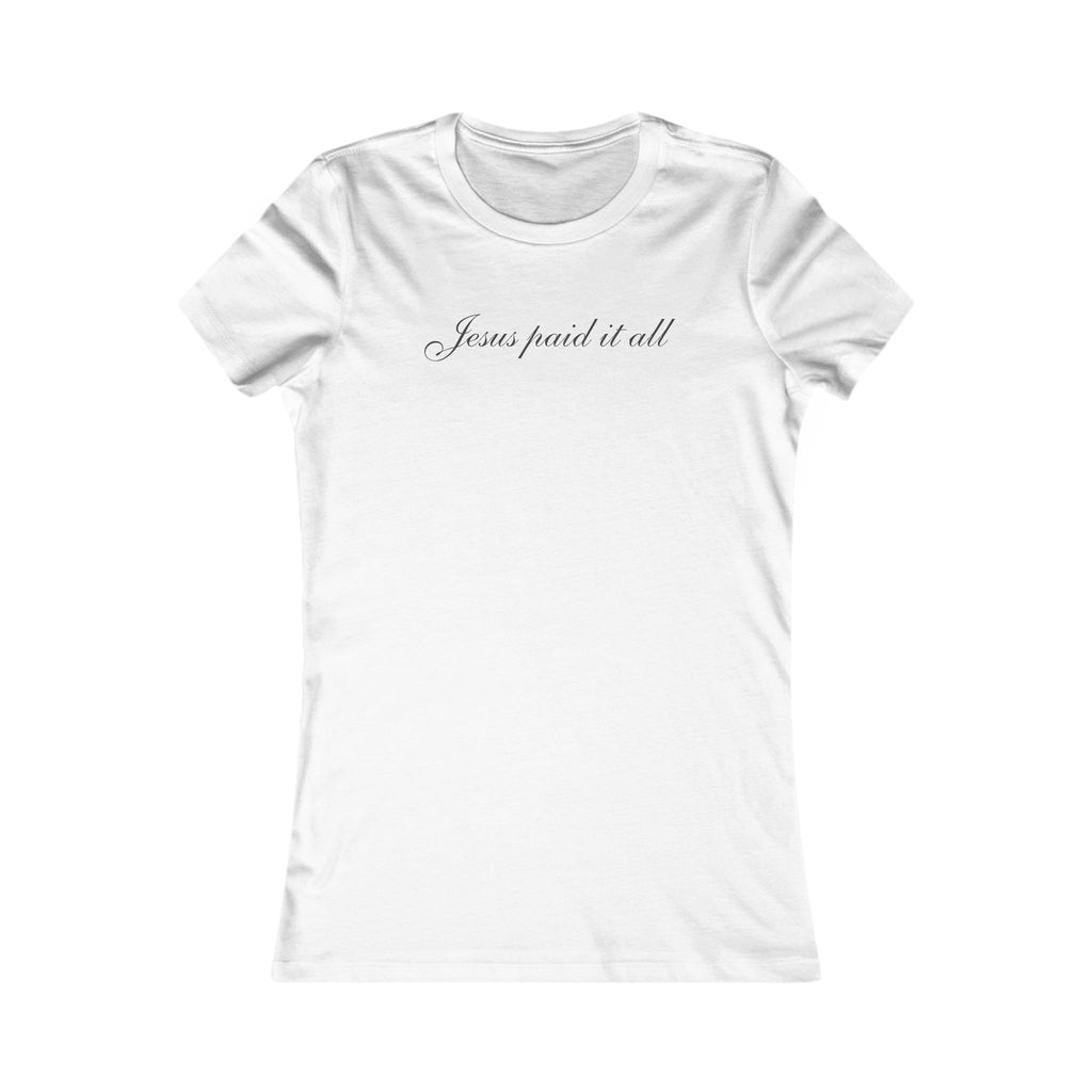 Women's Tee — "Jesus Paid It All" Christian Faith T-Shirt
