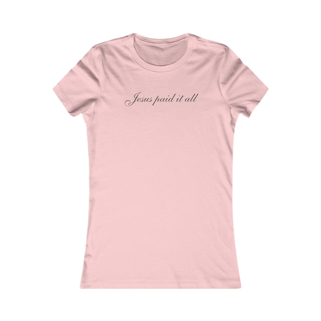 Women's Tee — "Jesus Paid It All" Christian Faith T-Shirt