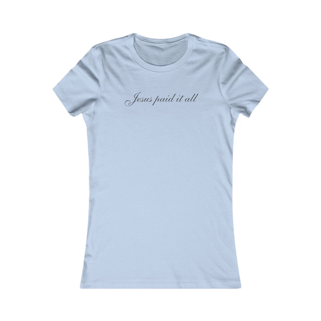 Women's Tee — "Jesus Paid It All" Christian Faith T-Shirt