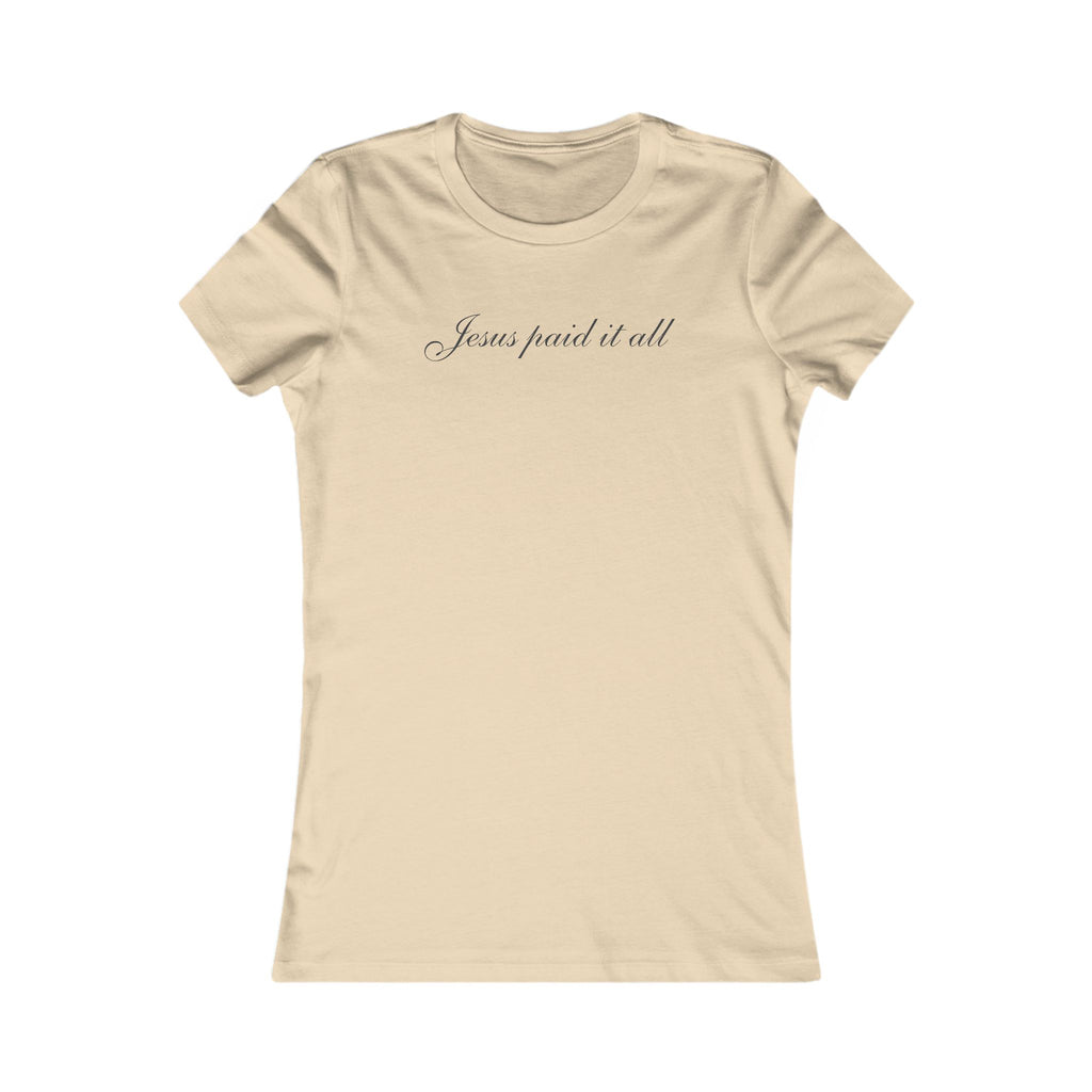 Women's Tee — "Jesus Paid It All" Christian Faith T-Shirt