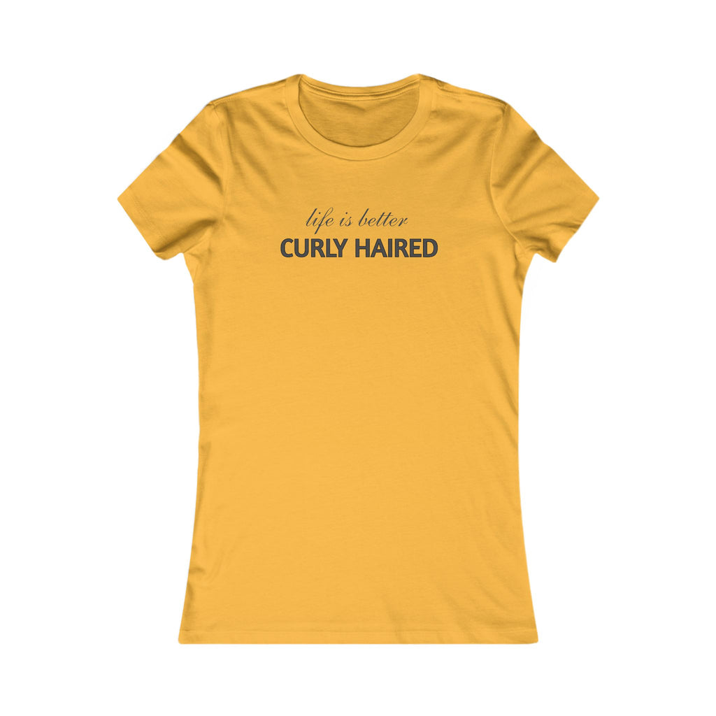 Life Is Better Curly Haired T-Shirt — Women's Curly Hair Pride Tee