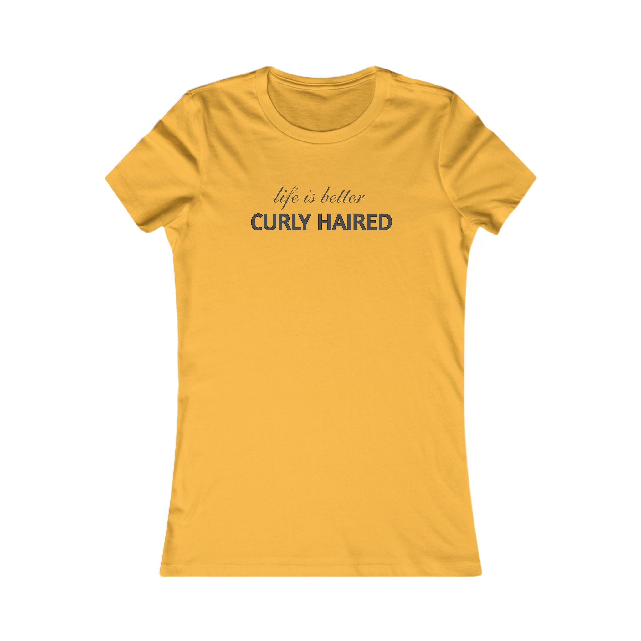 Life Is Better Curly Haired T-Shirt — Women's Curly Hair Pride Tee