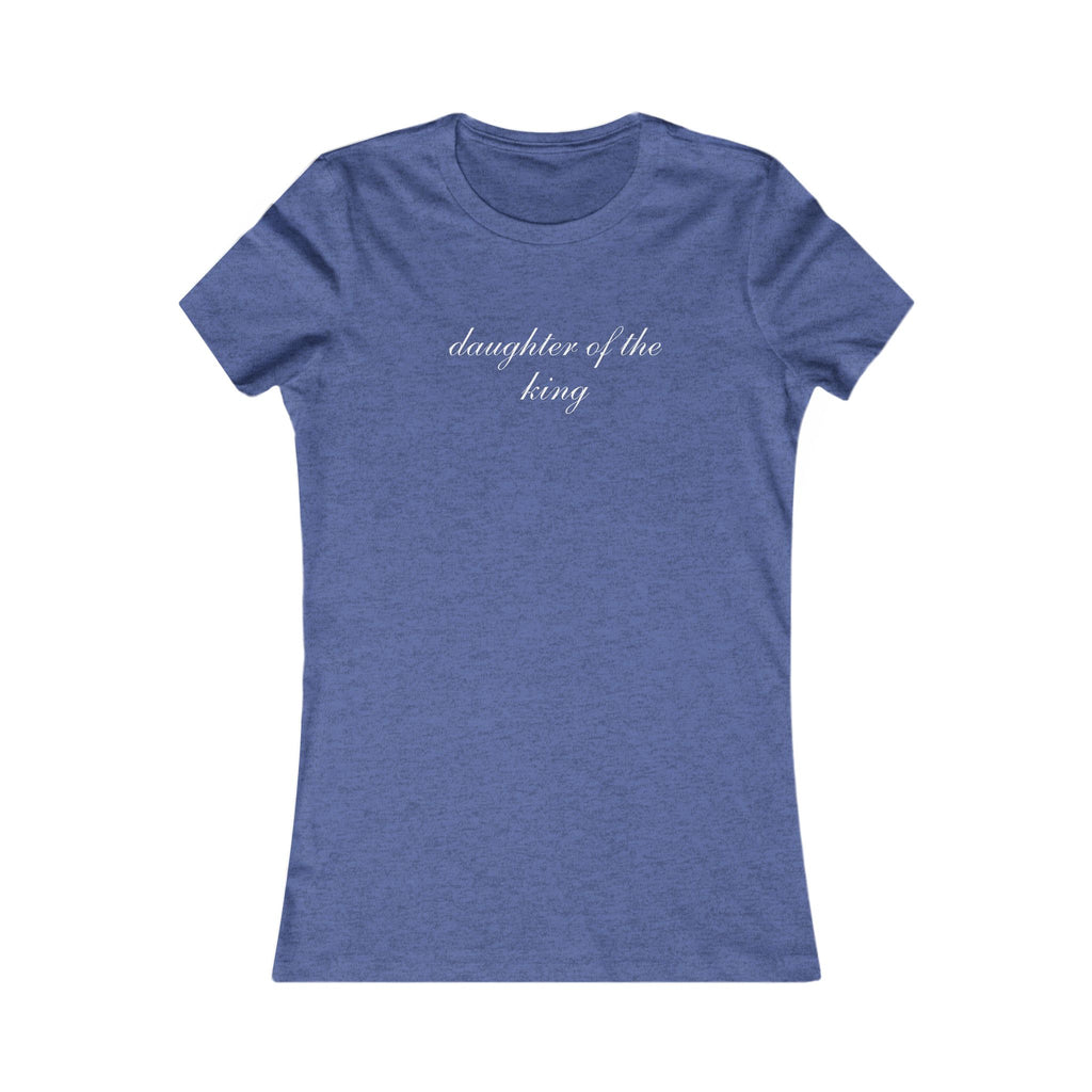 Daughter of the King Women’s Tee