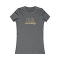 Women's Favorite Tee — 'Let My Life Be Worship' Inspirational Graphic T‑Shirt