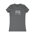 Let My Life Be Worship Women's Tee — Christian Faith Inspirational Shirt