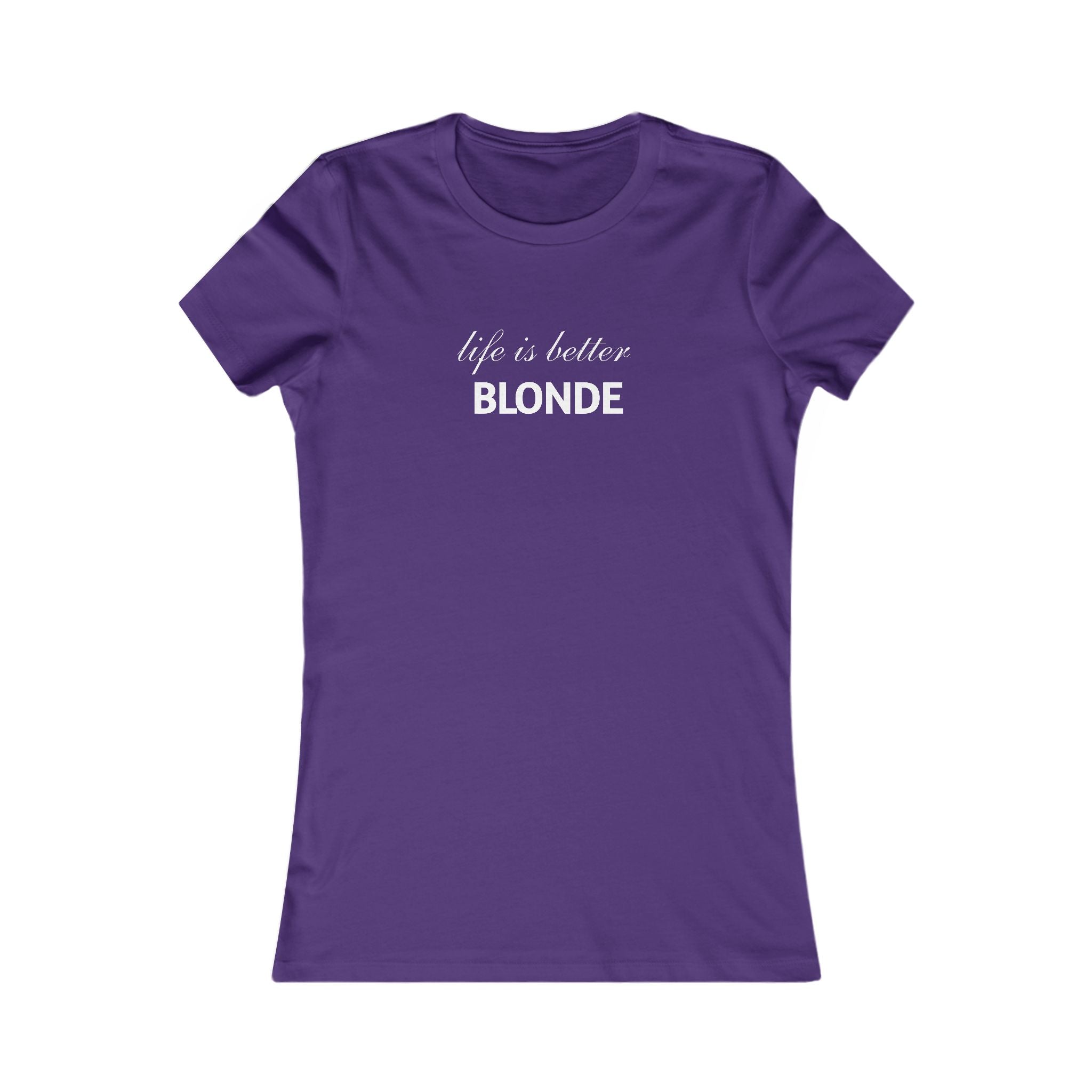 Life Is Better Blonde Women's Tee
