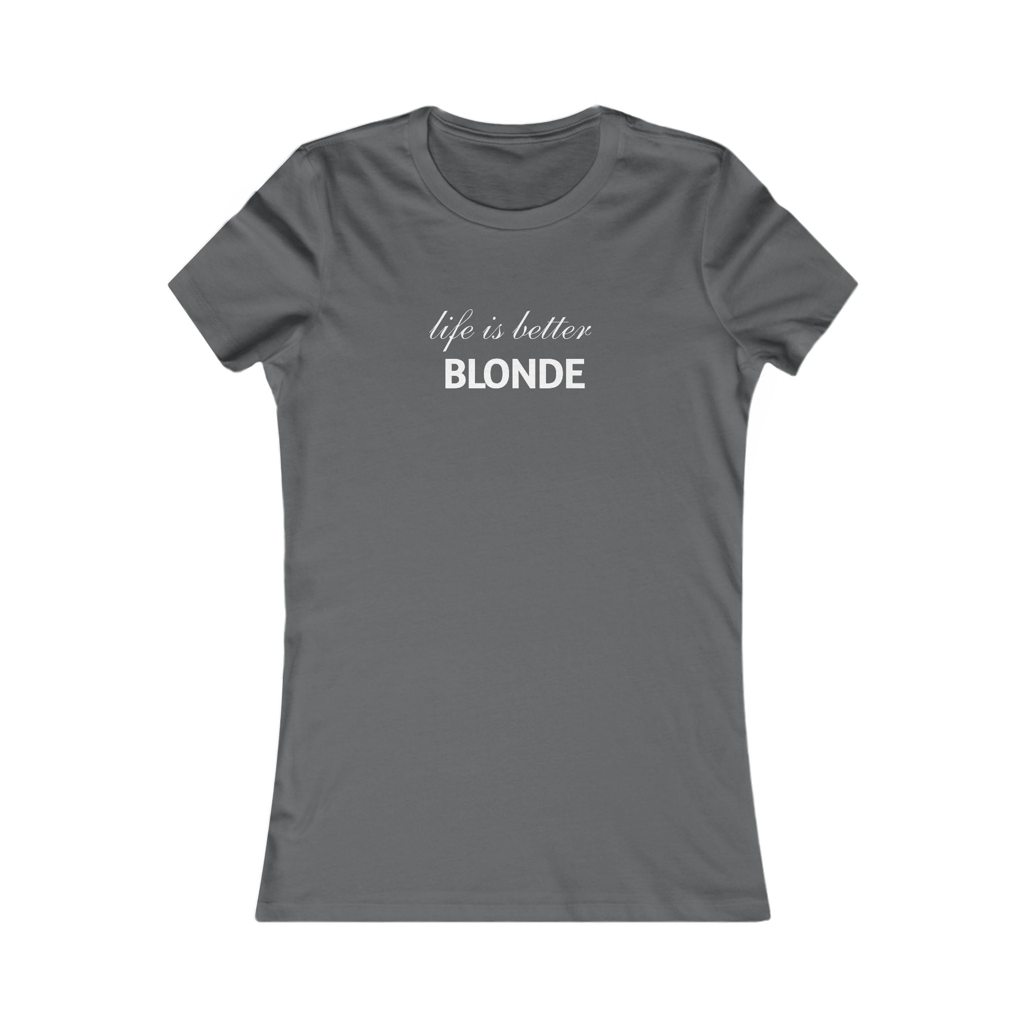 Life Is Better Blonde Women's Tee