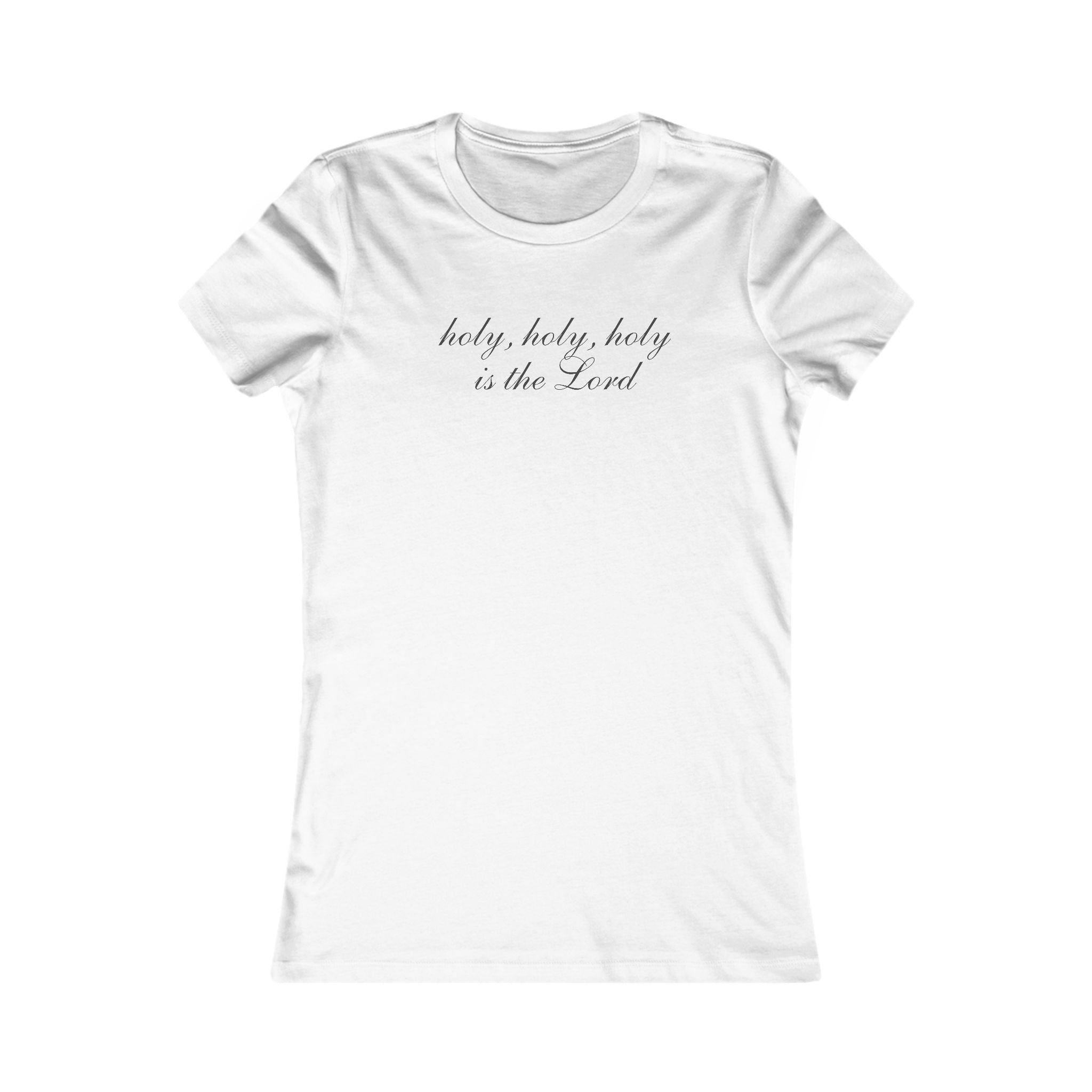 Women's Tee — "holy, holy, holy is the Lord" Script Christian Shirt