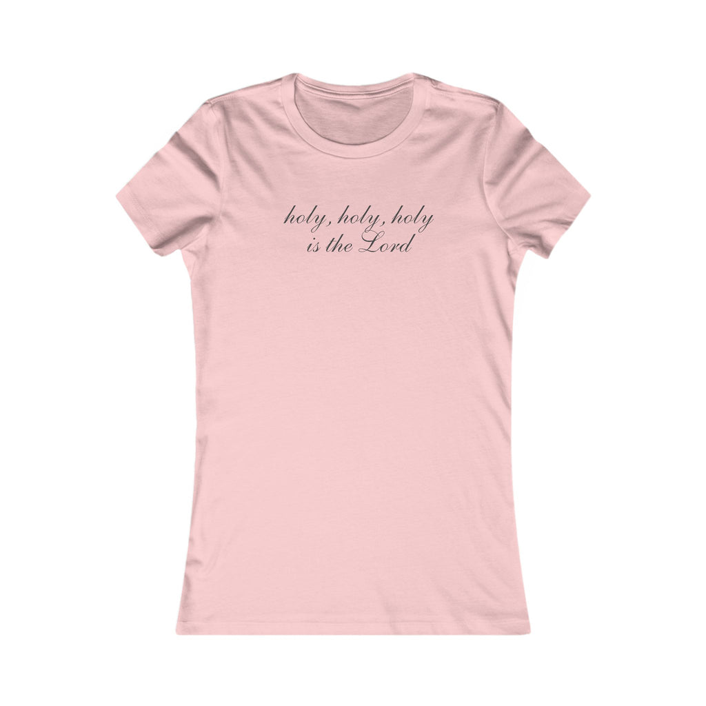 Women's Tee — "holy, holy, holy is the Lord" Script Christian Shirt