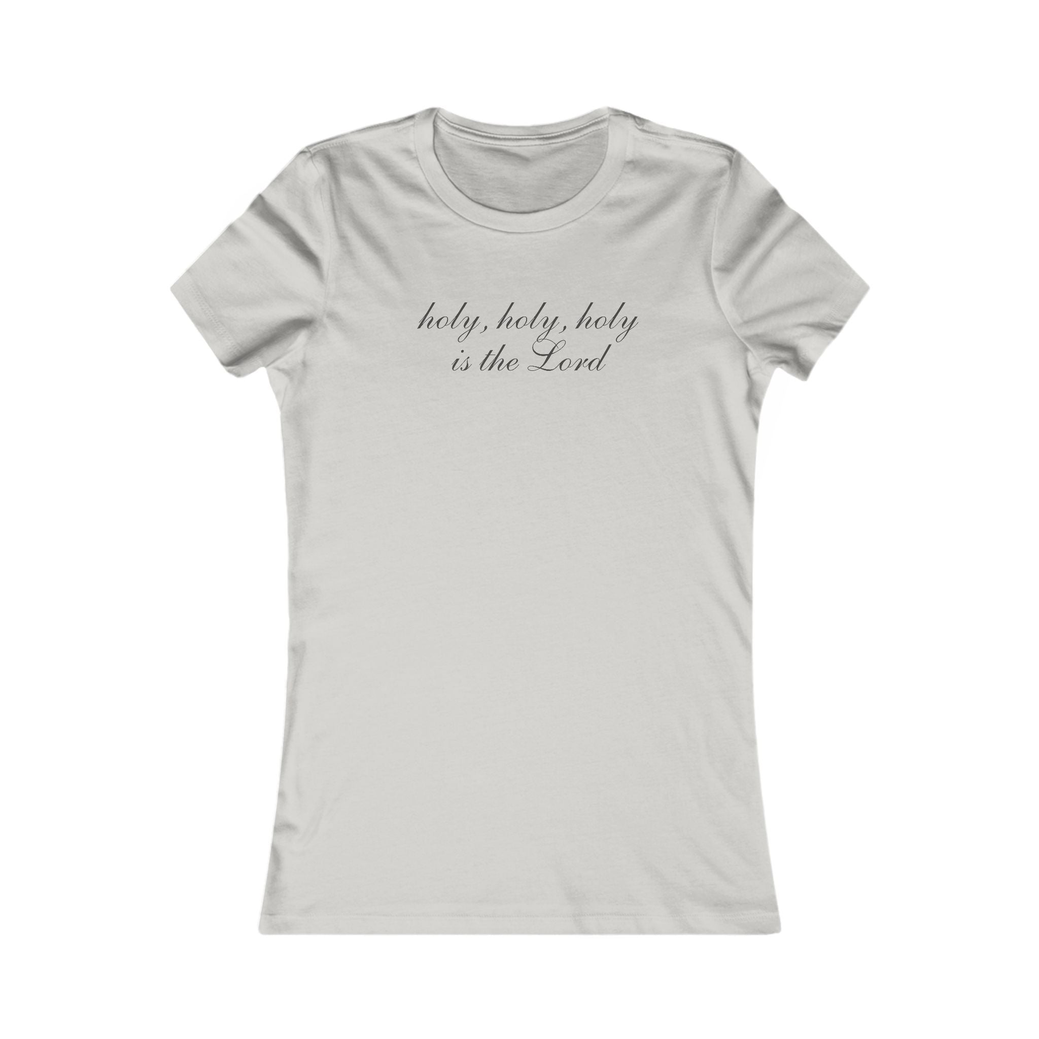 Women's Tee — "holy, holy, holy is the Lord" Script Christian Shirt