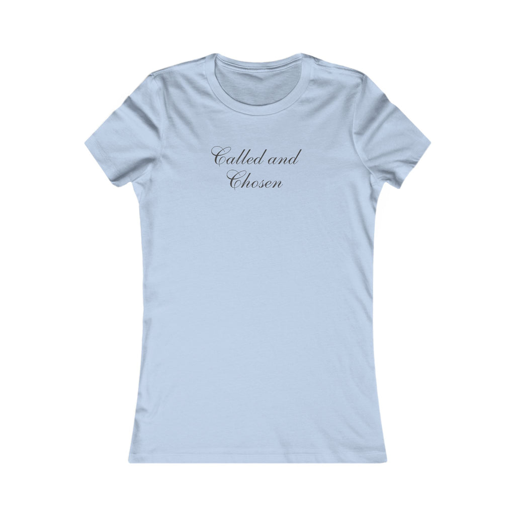 Called and Chosen Women’s Tee
