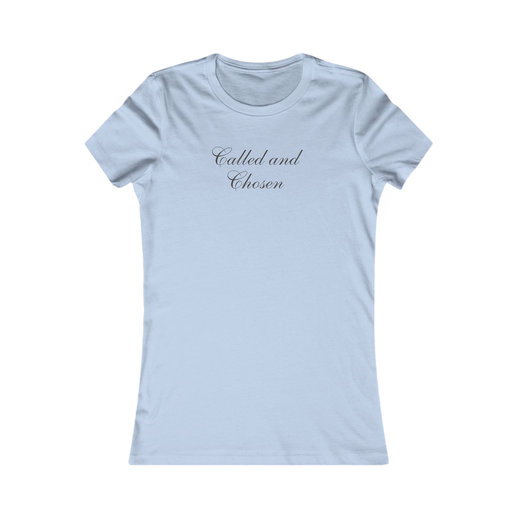 Called and Chosen Women’s Tee