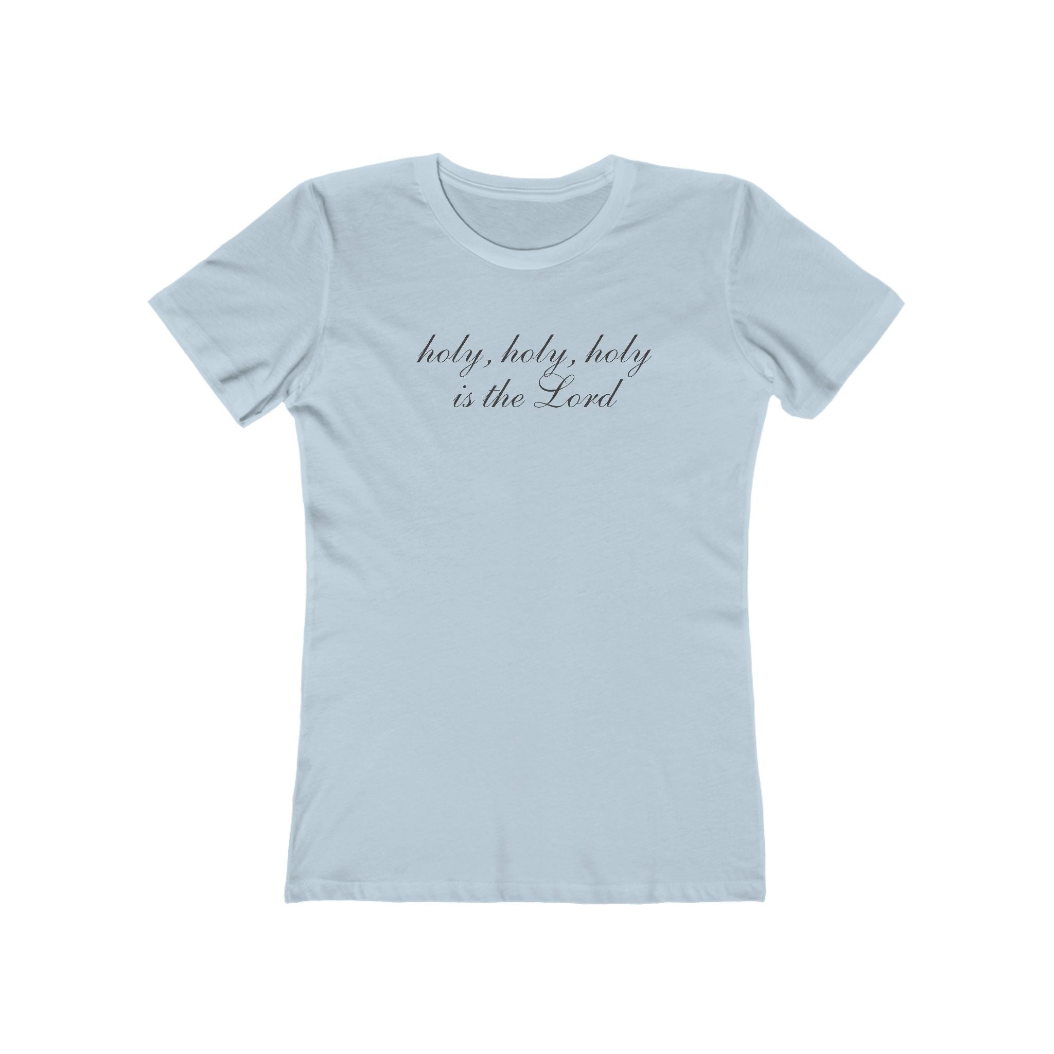 Holy, Holy Tee — "holy, holy, holy is the Lord" Women's Boyfriend T‑Shirt
