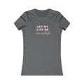Let My Life Be Worship Women's Tee — Christian Faith Inspirational Shirt