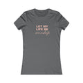 Let My Life Be Worship Women's Tee – Faith-Based Christian T-Shirt
