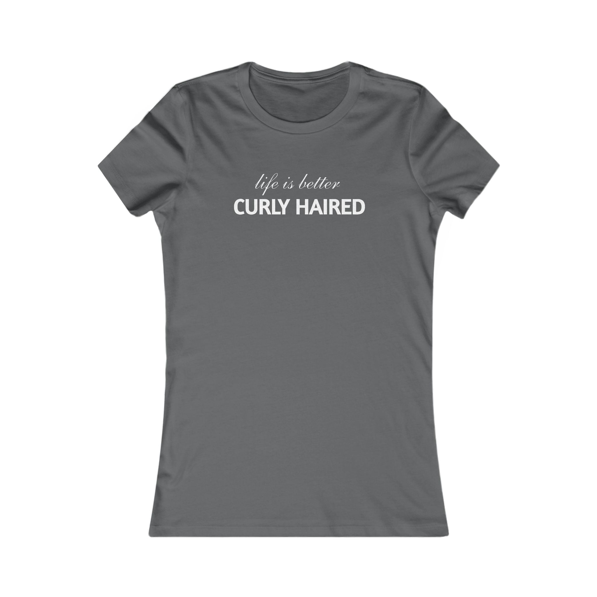 Life Is Better Curly Haired T‑Shirt — Women's Curly Hair Pride Tee
