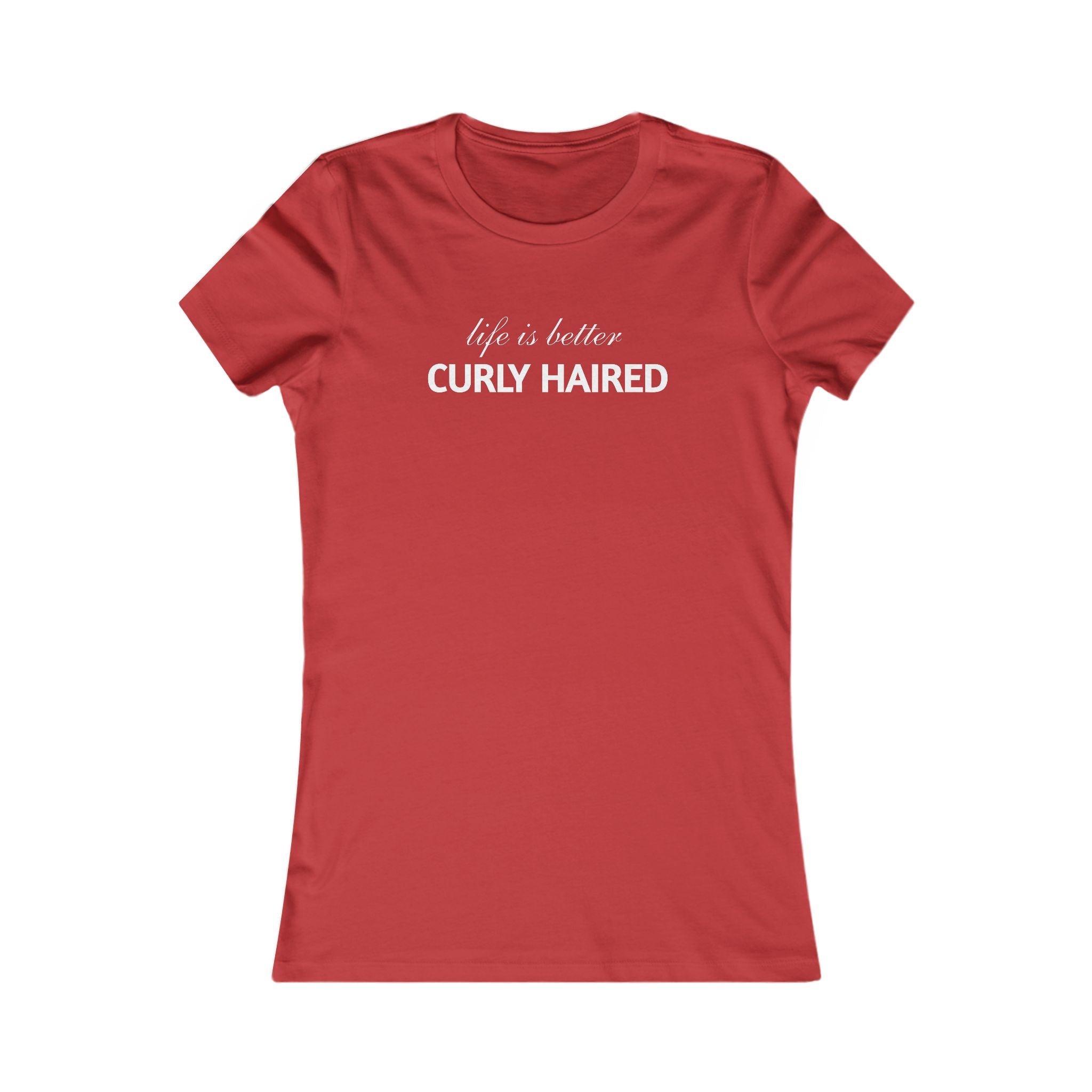 Life Is Better Curly Haired T‑Shirt — Women's Curly Hair Pride Tee
